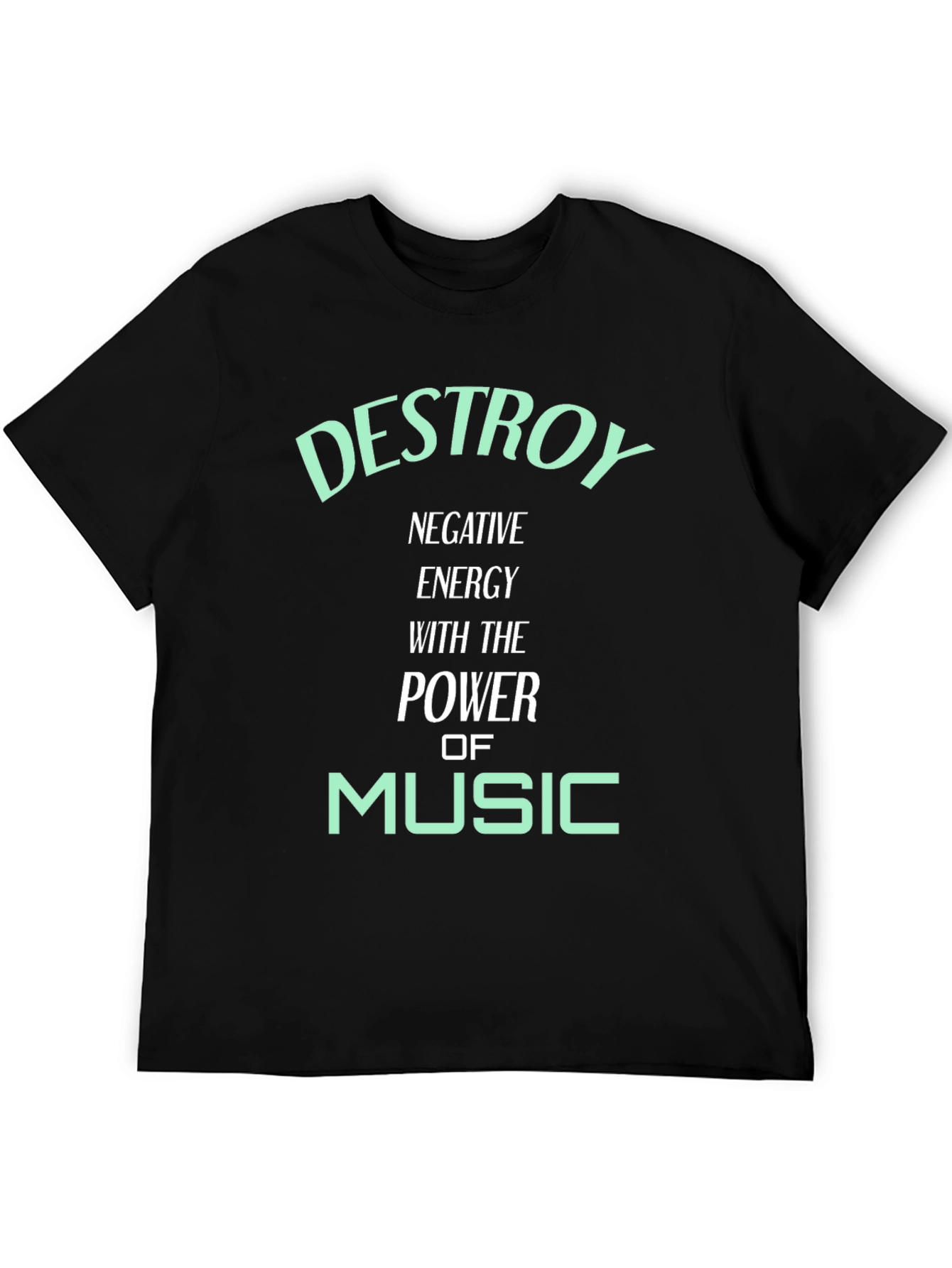 Destroy Negative Energy Music Graphic Tee