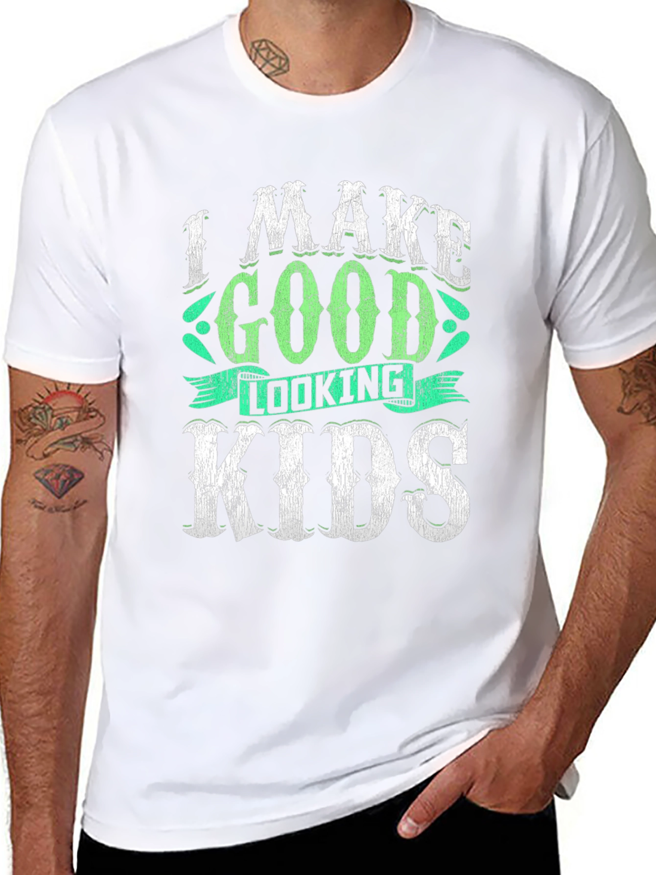 I Make Good Looking Kids T-Shirt