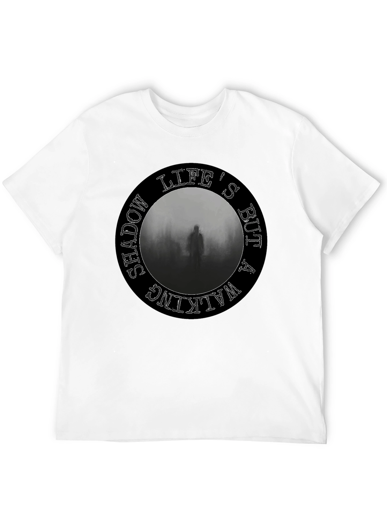 Lifes But a Walking Shadow T-Shirt