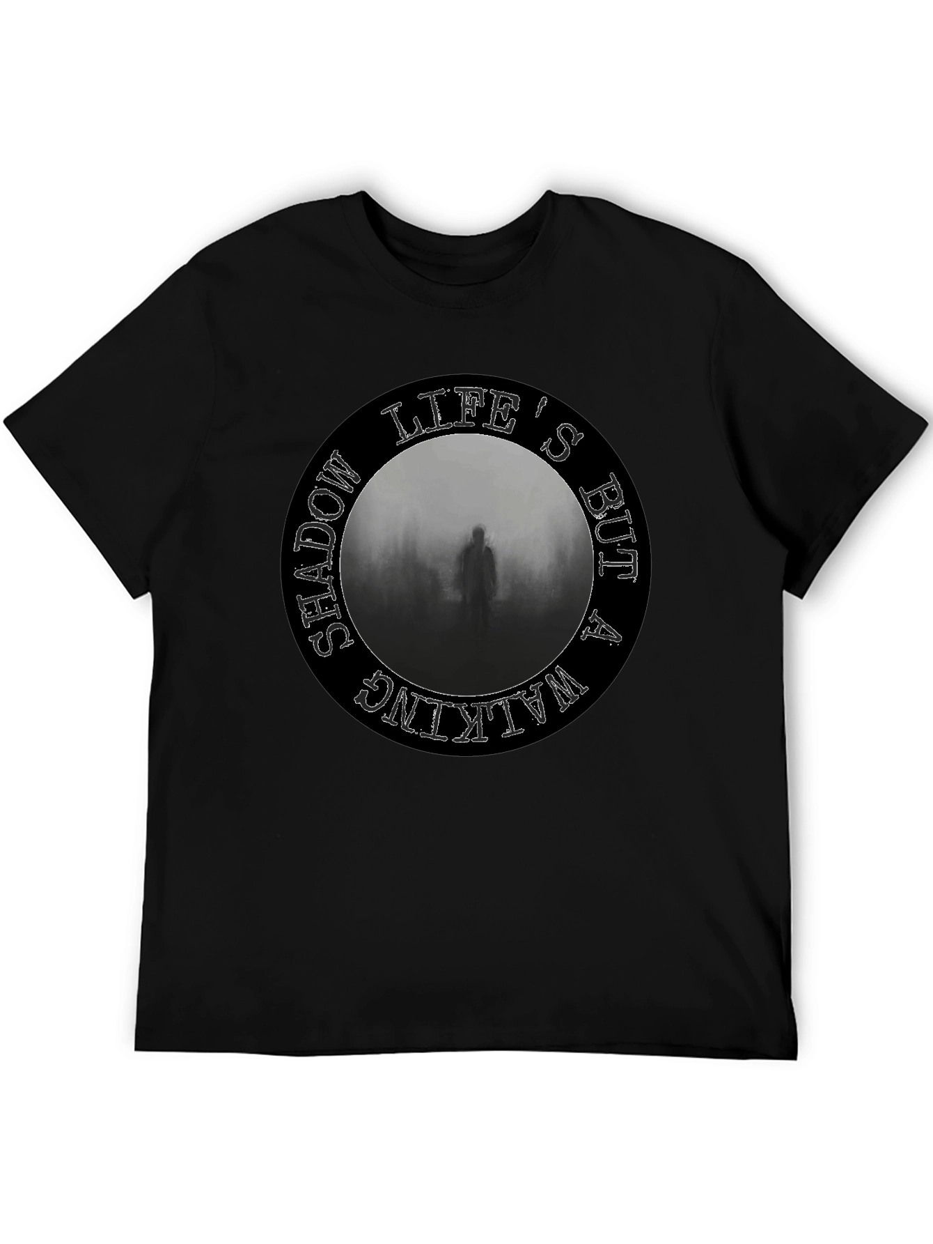 Lifes But a Walking Shadow T-Shirt