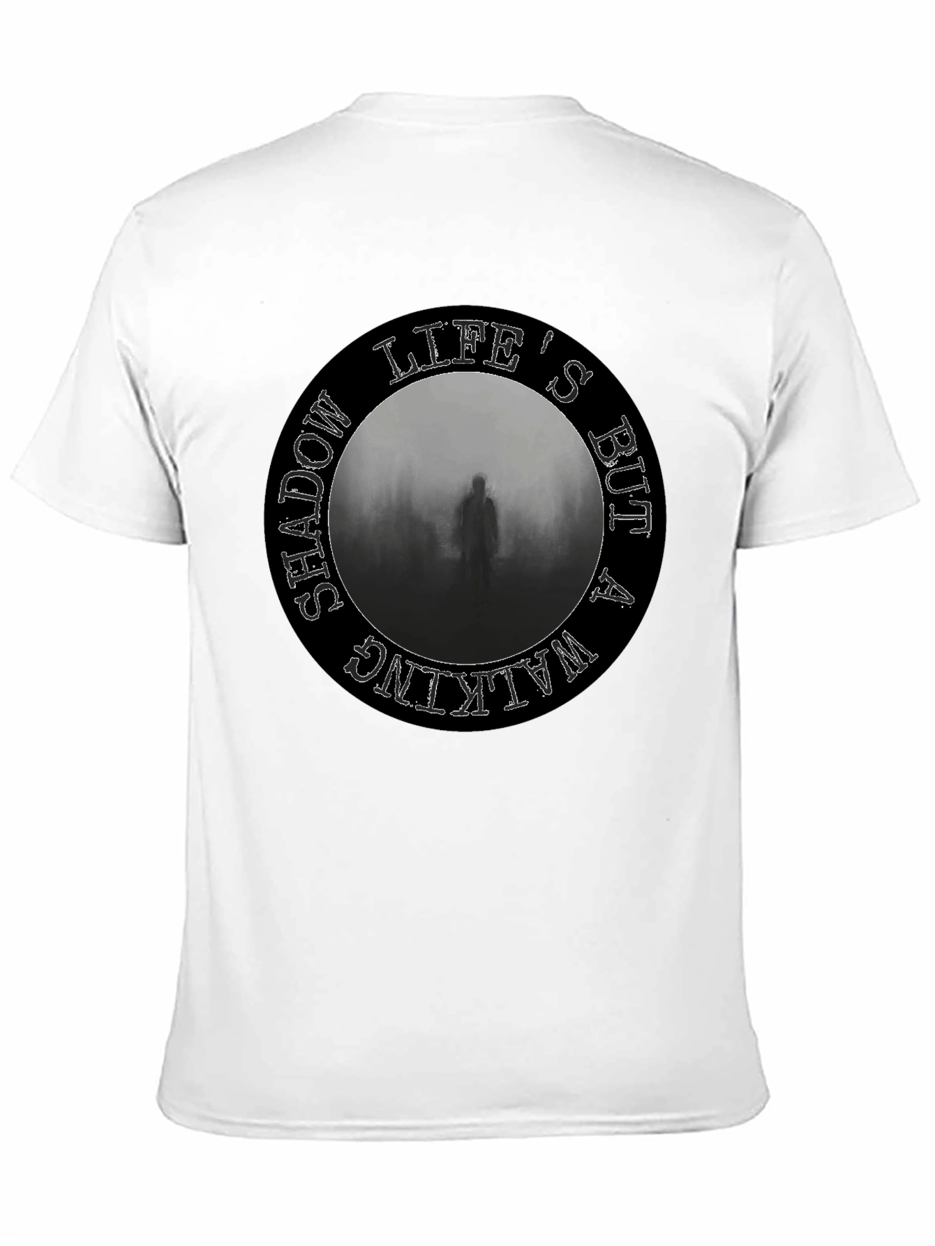 Lifes But a Walking Shadow T-Shirt