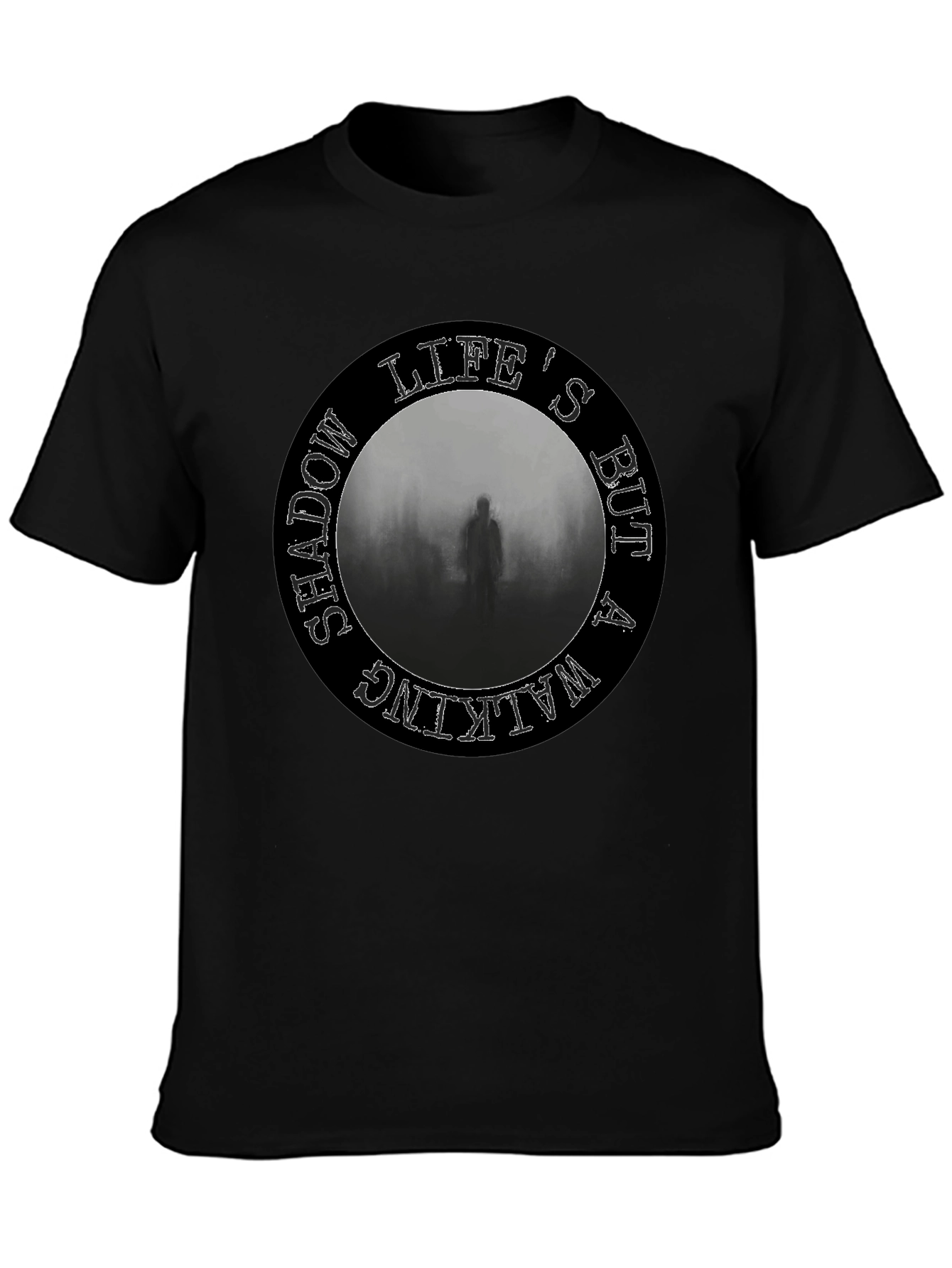 Lifes But a Walking Shadow T-Shirt