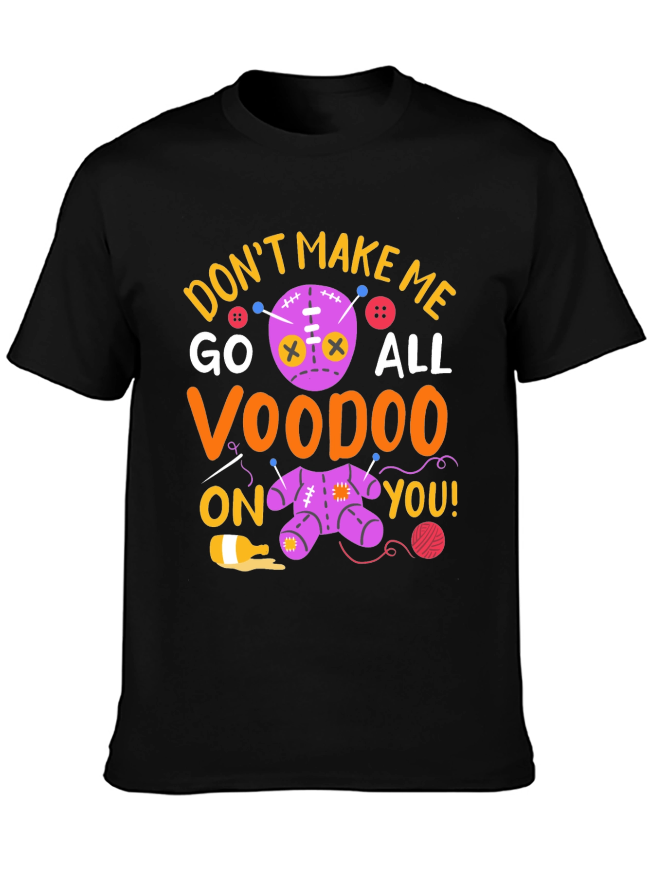 Voodoo Doll Graphic T-Shirt - Dont Make Me!