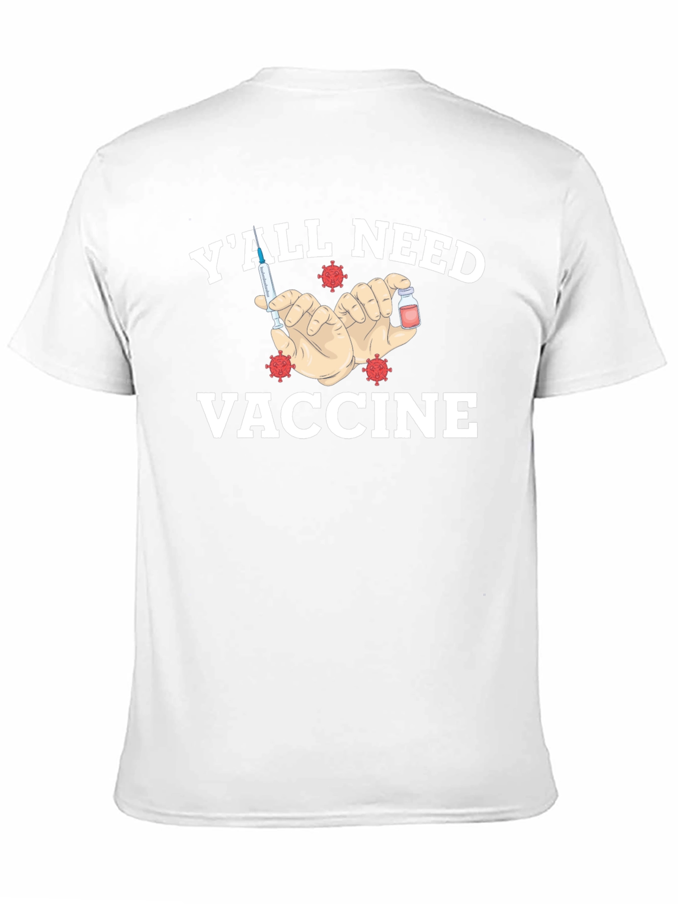 Yall Need Vaccine T-Shirt - Virus Protection