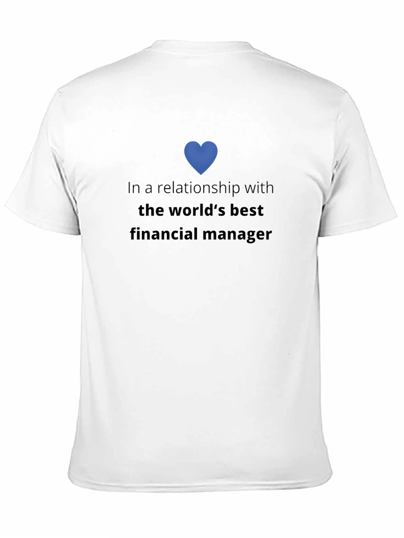 Relationship with the Worlds Best Financial Manager T-Shirt