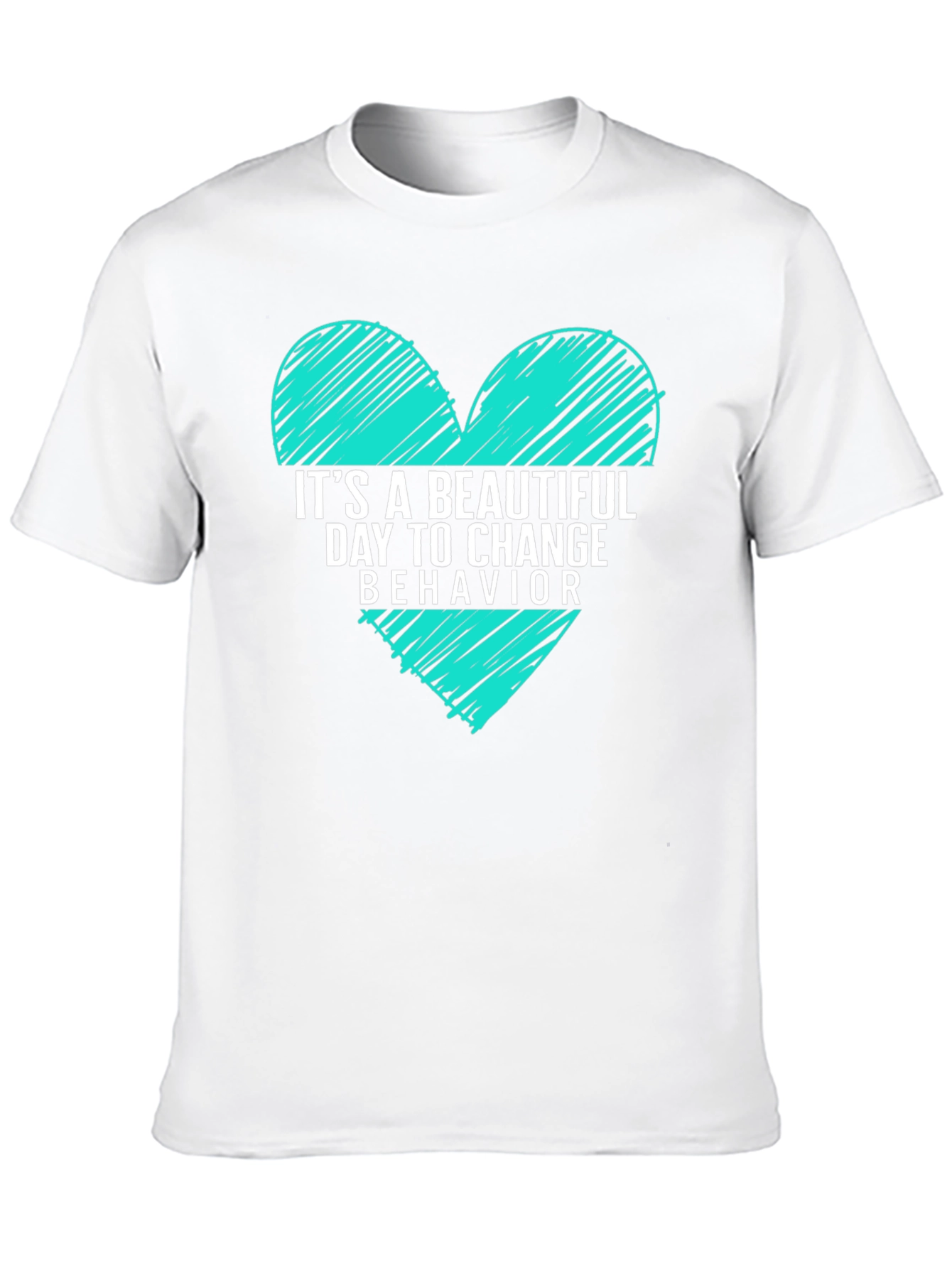 Beautiful Day to Change Behavior T-Shirt