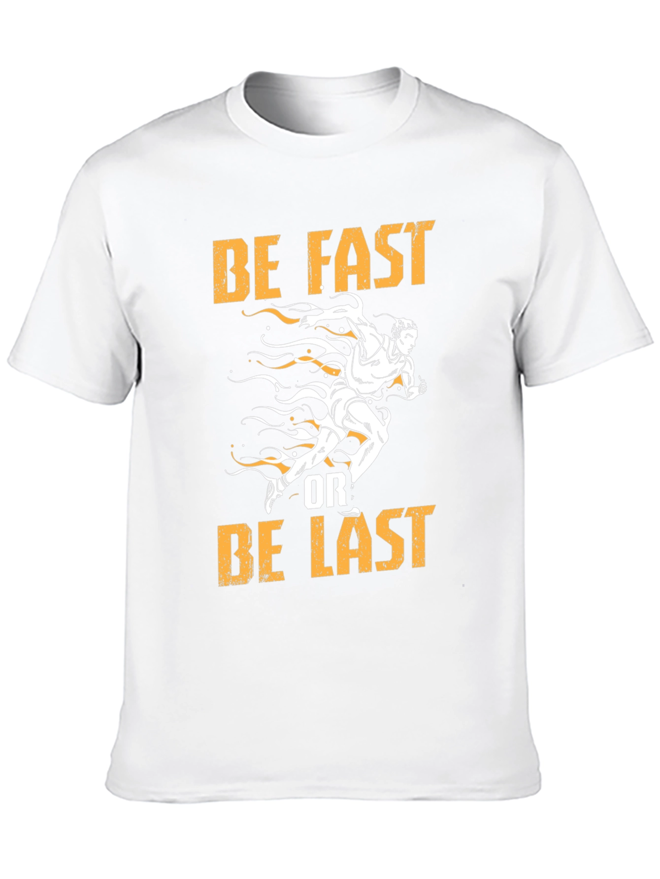 Be Fast or Be Last Graphic Tee