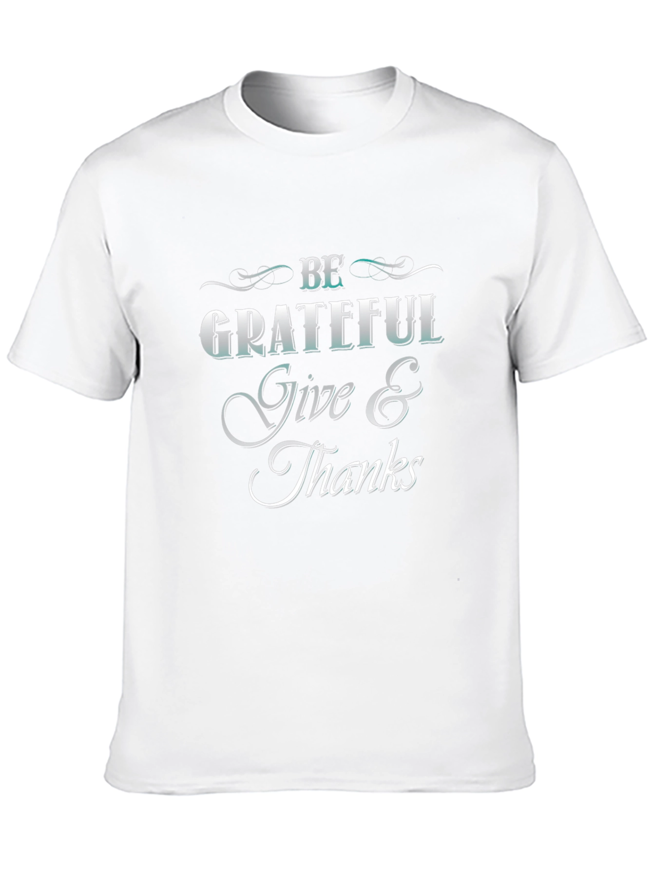 Be Grateful Give Thanks T-Shirt