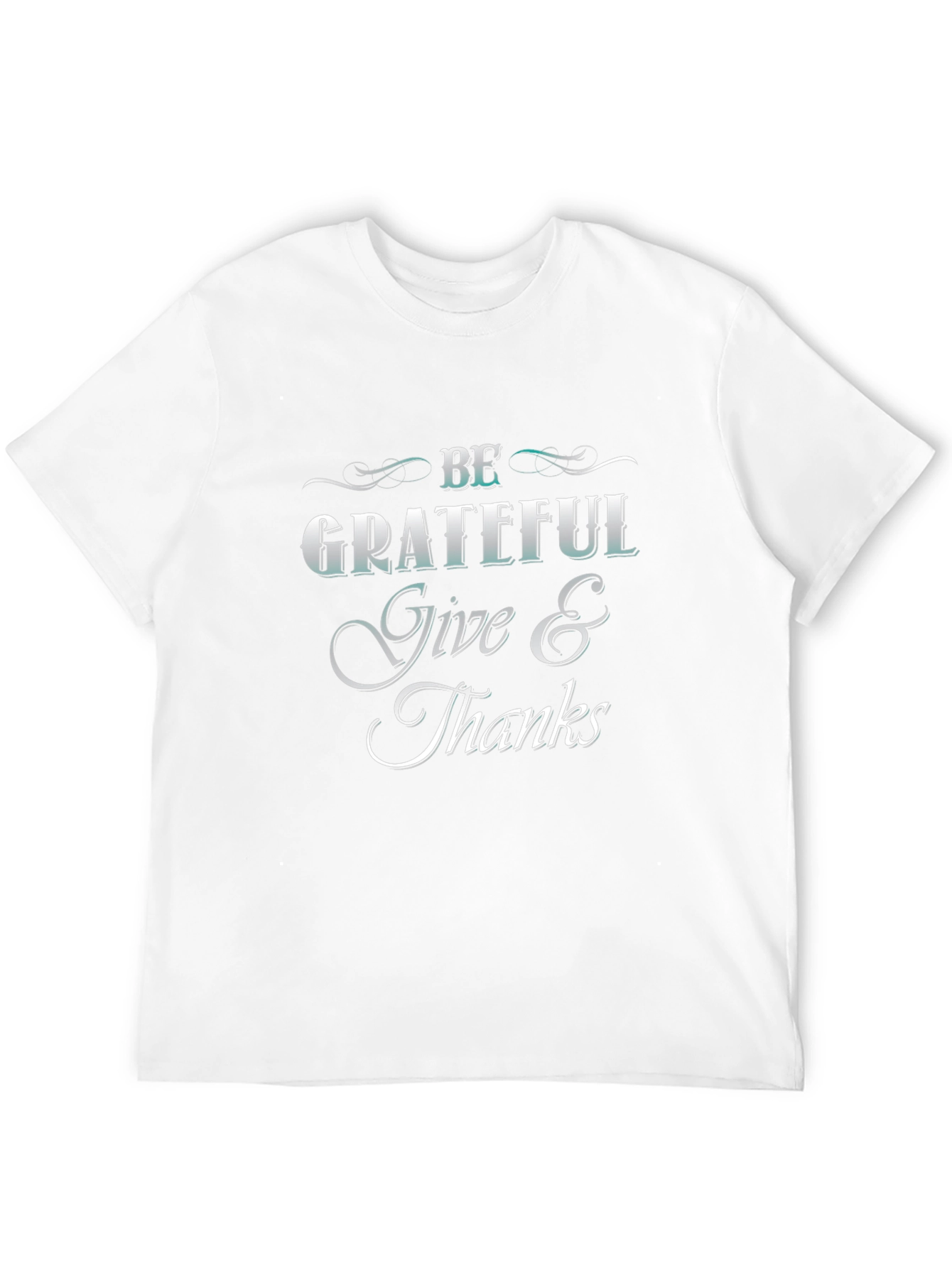 Be Grateful Give Thanks T-Shirt