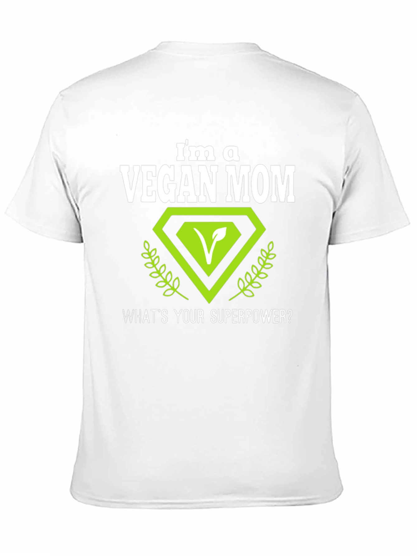 Vegan Mom T-Shirt - Superpower Design