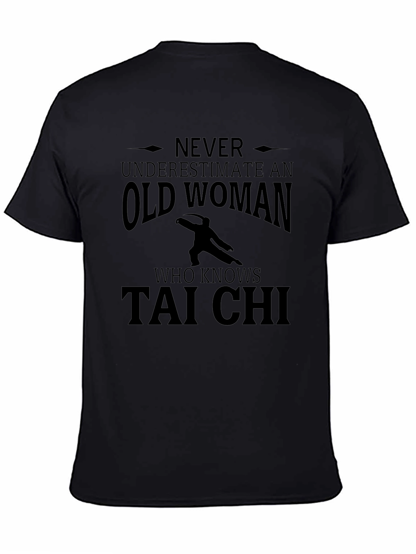 Never Underestimate Old Woman Tai Chi T-Shirt