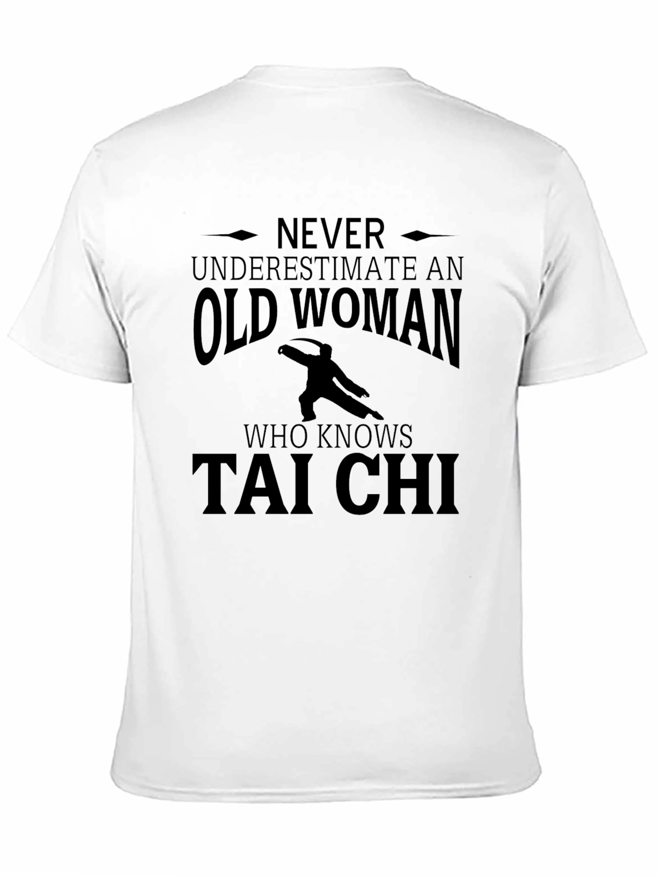 Never Underestimate Old Woman Tai Chi T-Shirt