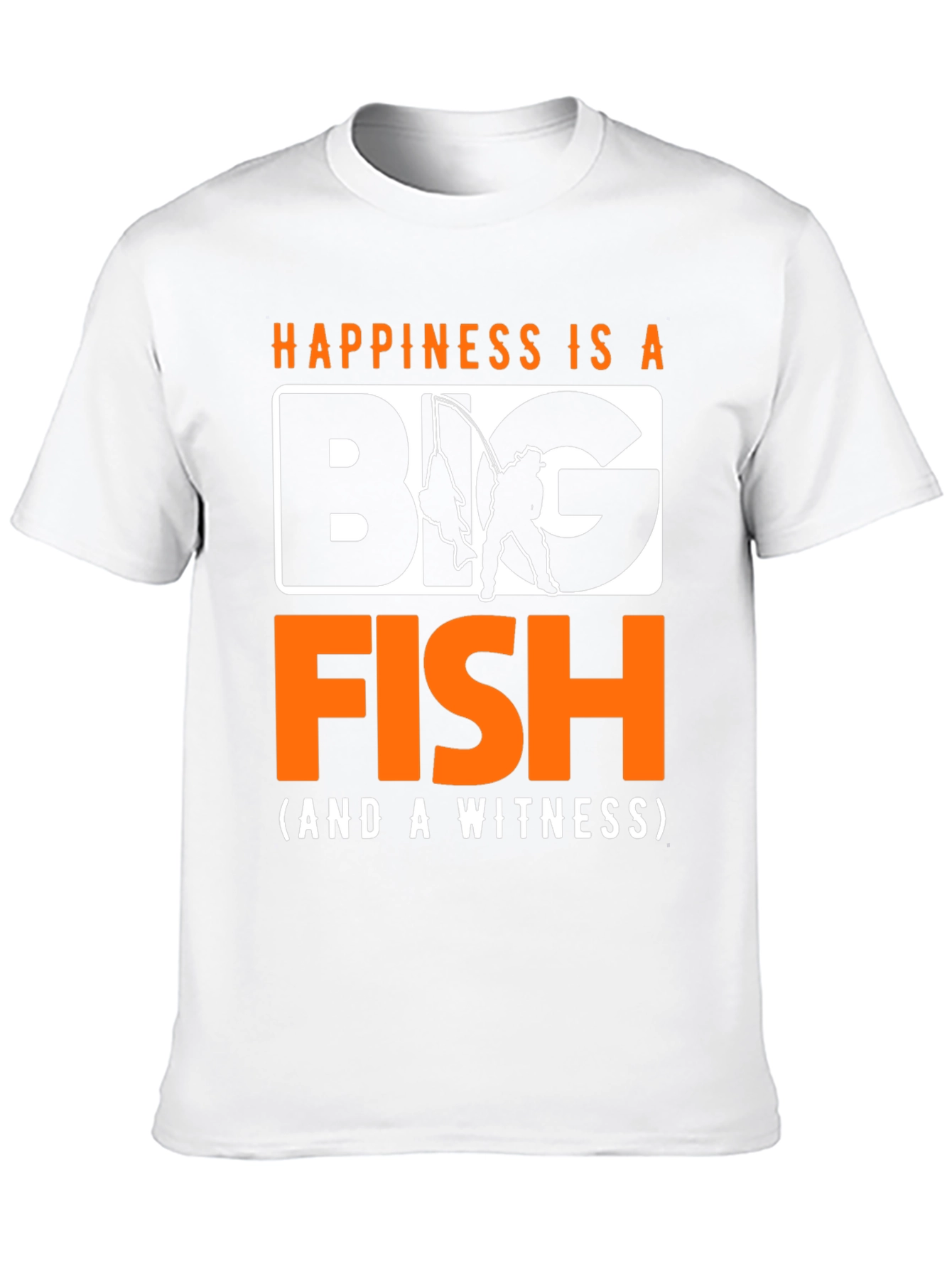 Happiness Is A Big Fish T-Shirt Fishing Fisherman