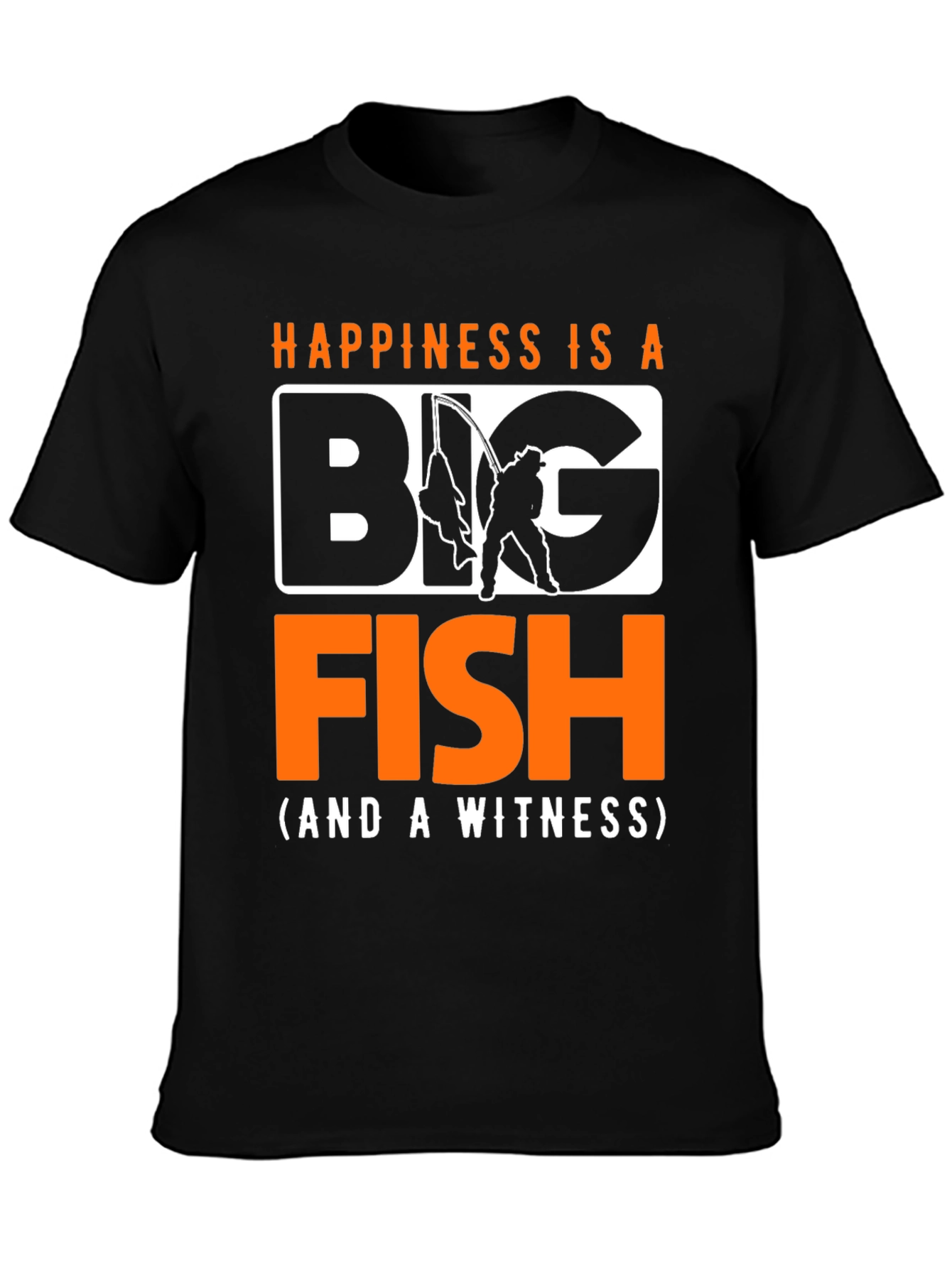 Happiness Is A Big Fish T-Shirt Fishing Fisherman