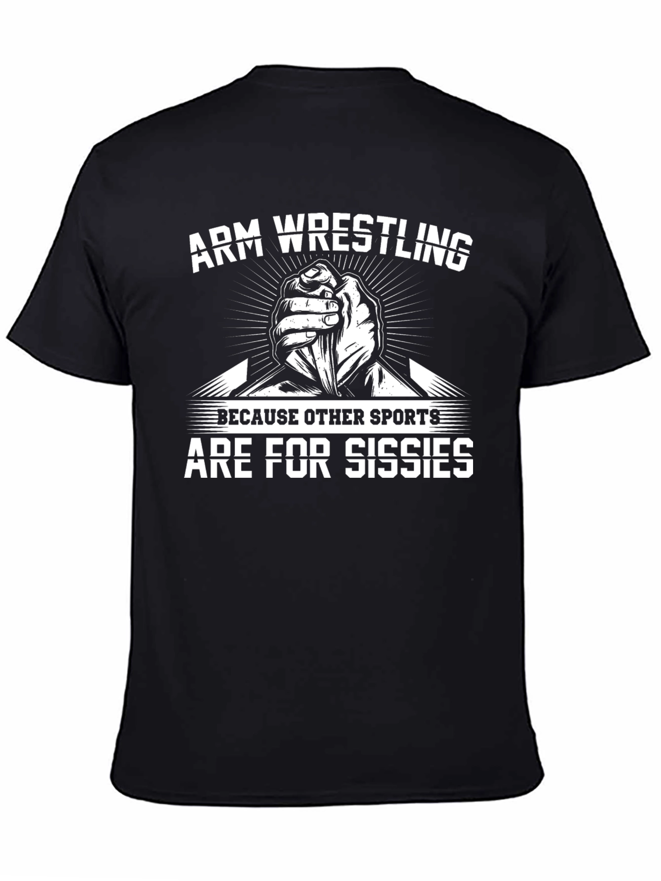 Arm Wrestling Sissies Graphic T-Shirt