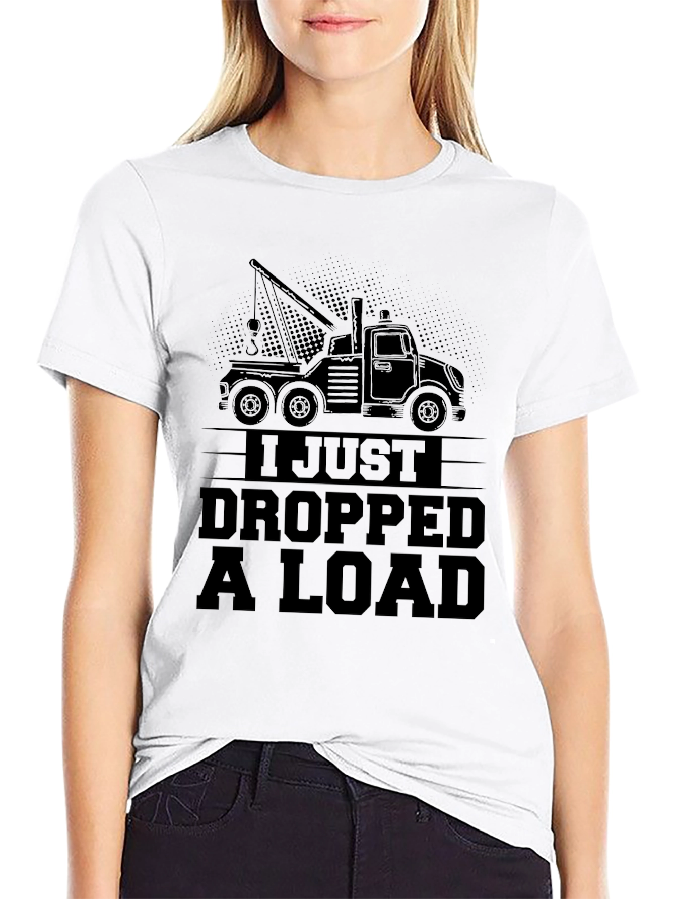 I Just Dropped a Load Tow Truck Black T-Shirt