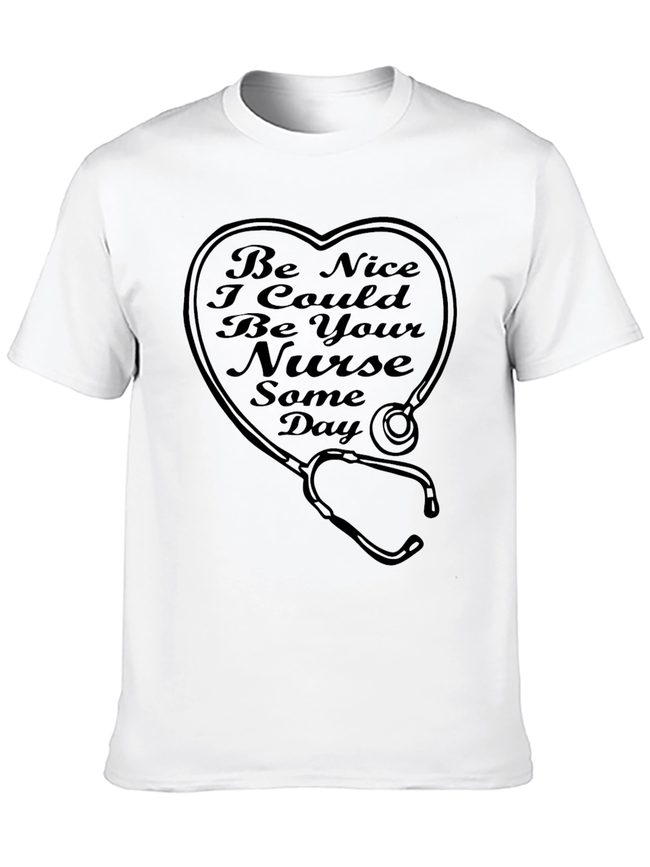 Be Nice I Could Be Your Nurse T-Shirt