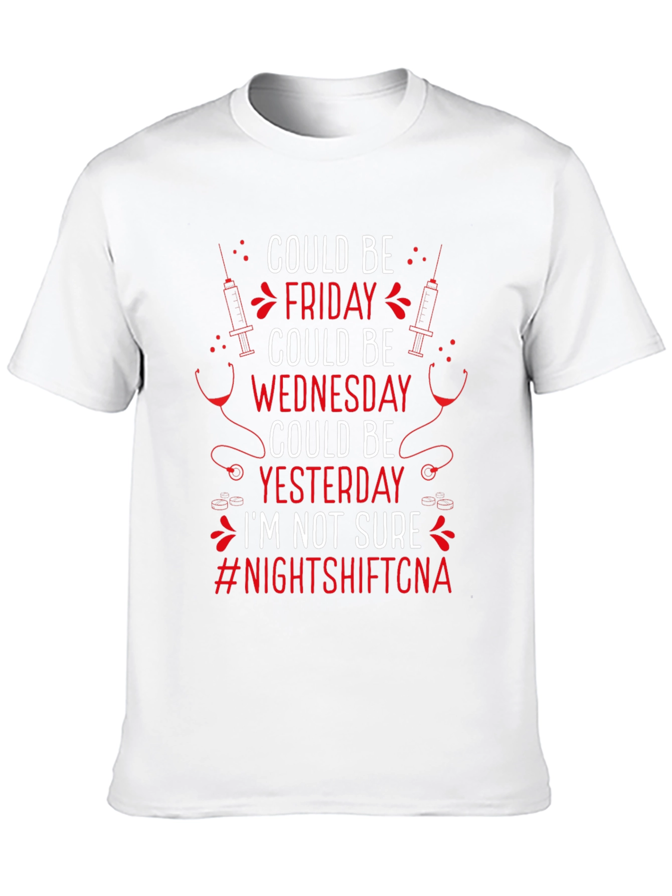 Night Shift CNA T-Shirt - Could Be Friday