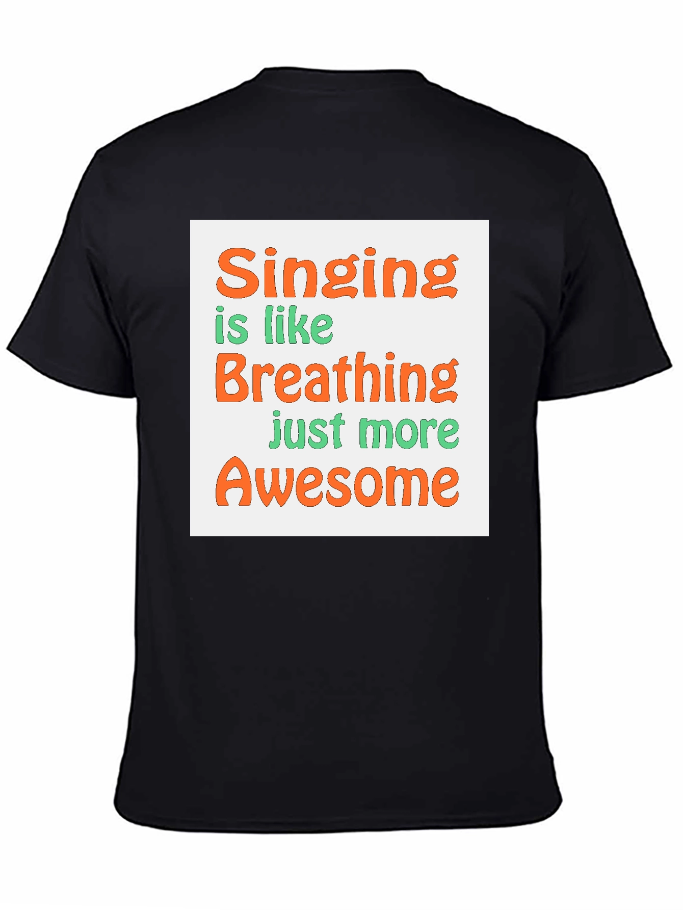 Singing Is Like Breathing Graphic T-Shirt