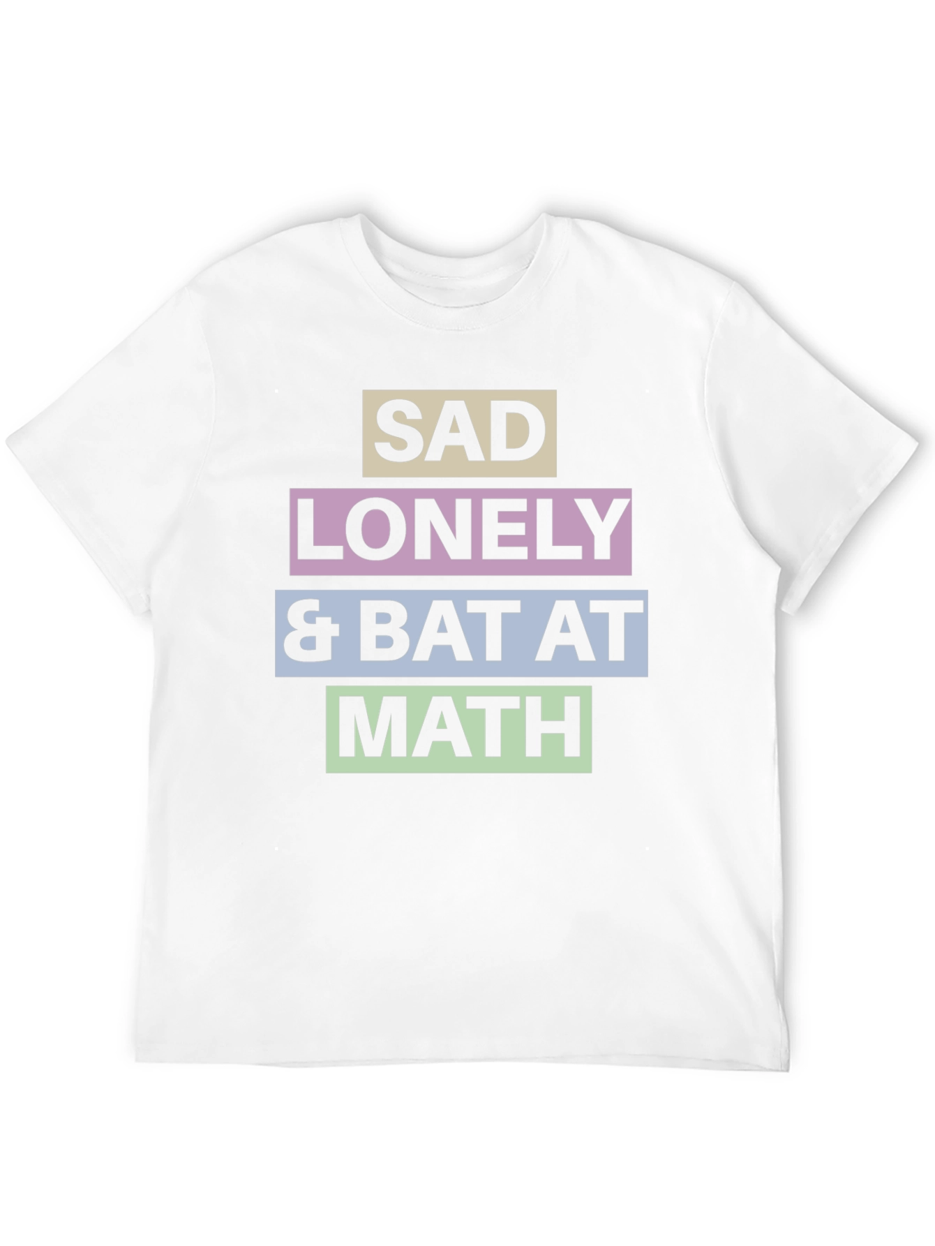 Sad Lonely & Bat at Math T-Shirt