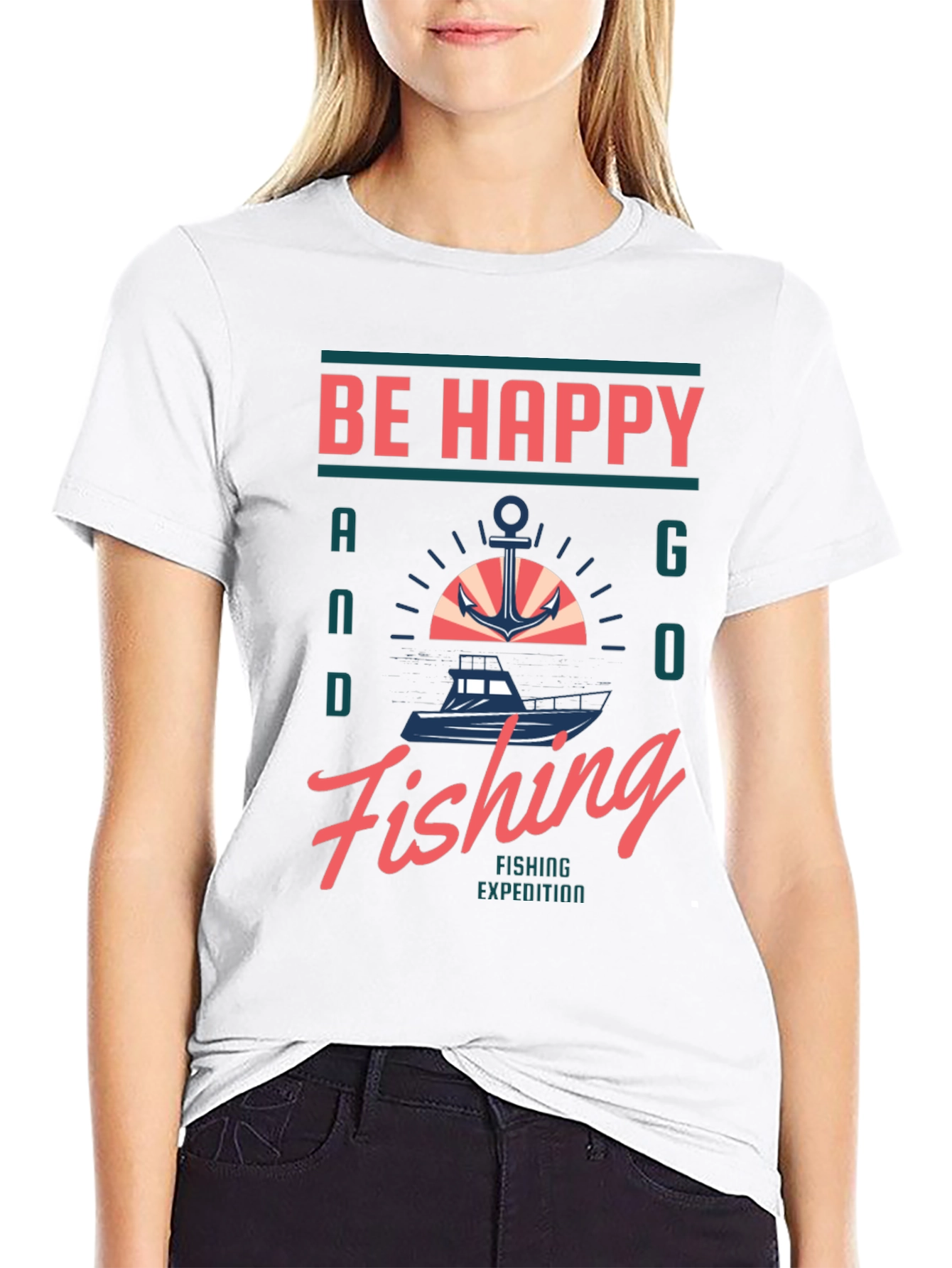 Be Happy and Go Fishing T-Shirt