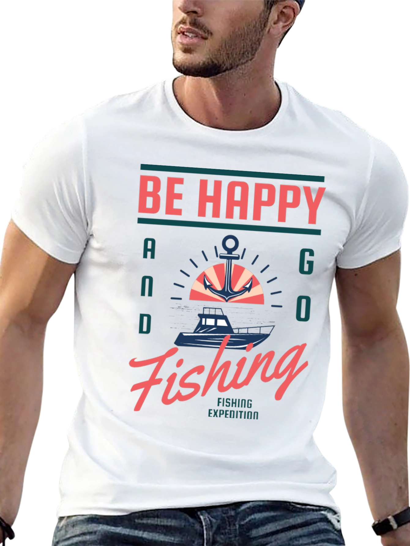 Be Happy and Go Fishing T-Shirt