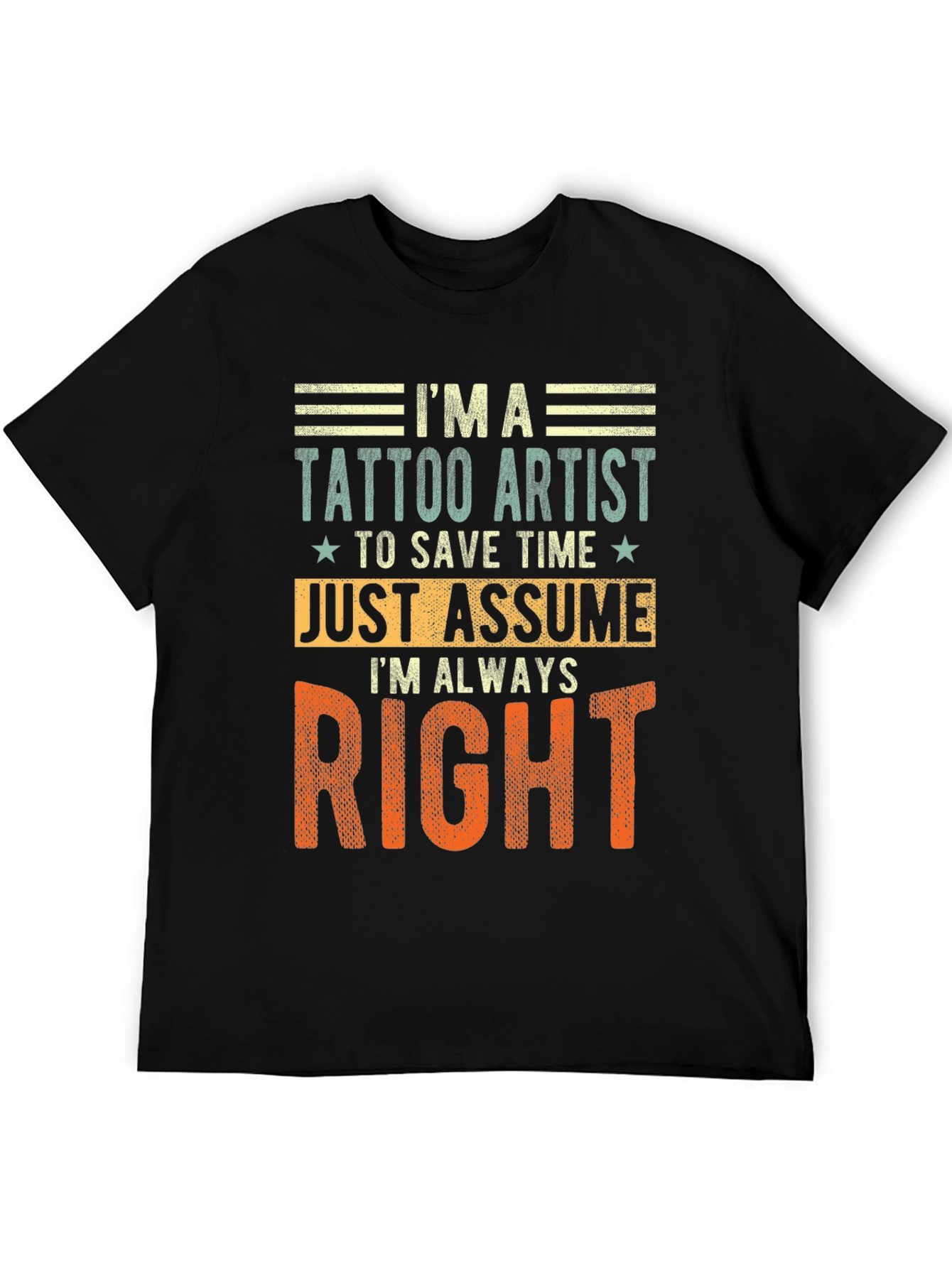 Tattoo Artist Always Right Graphic Tee