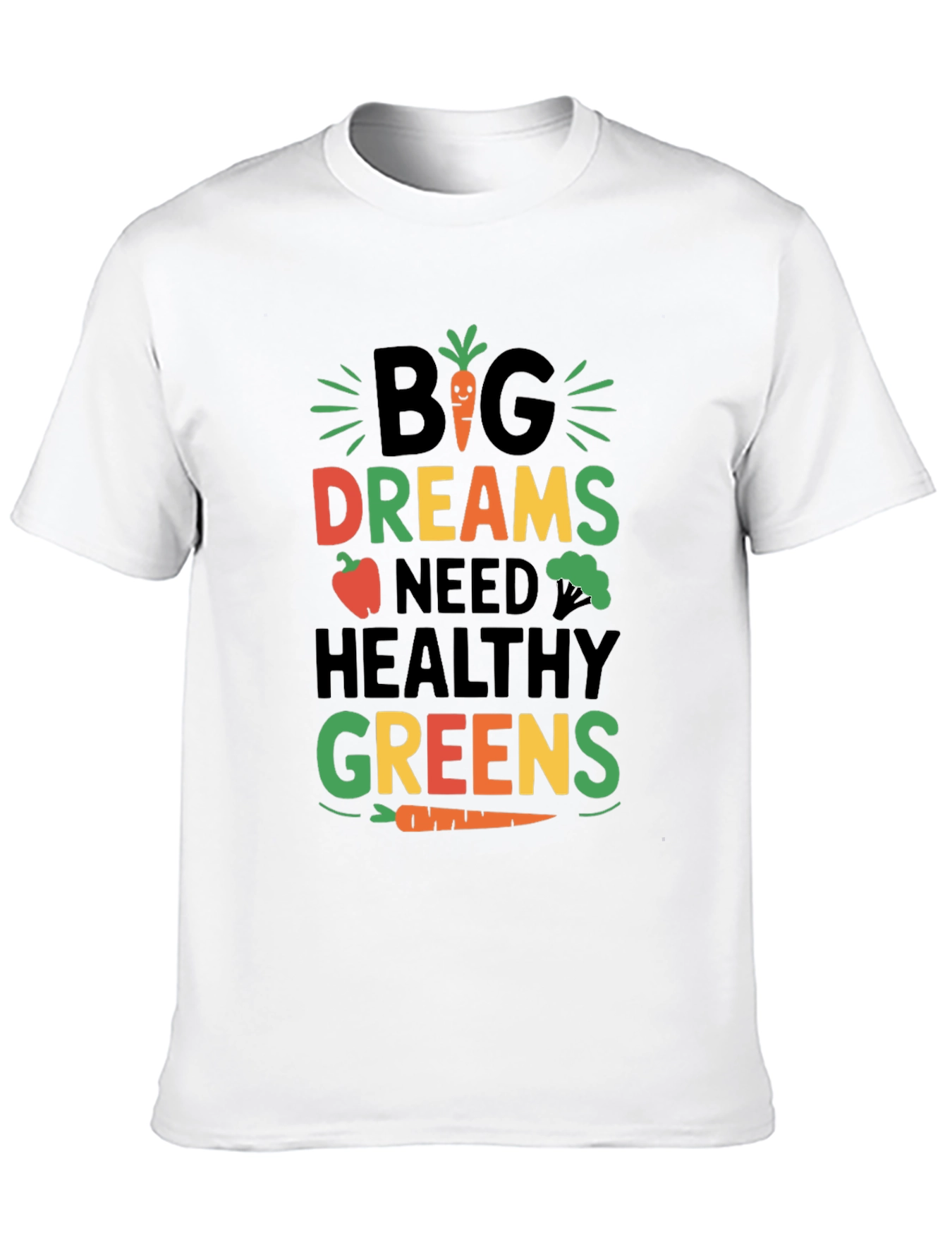 Big Dreams Healthy Greens Graphic T-Shirt