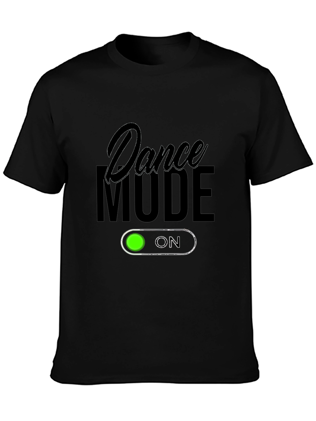 Dance Mode On Black T-Shirt