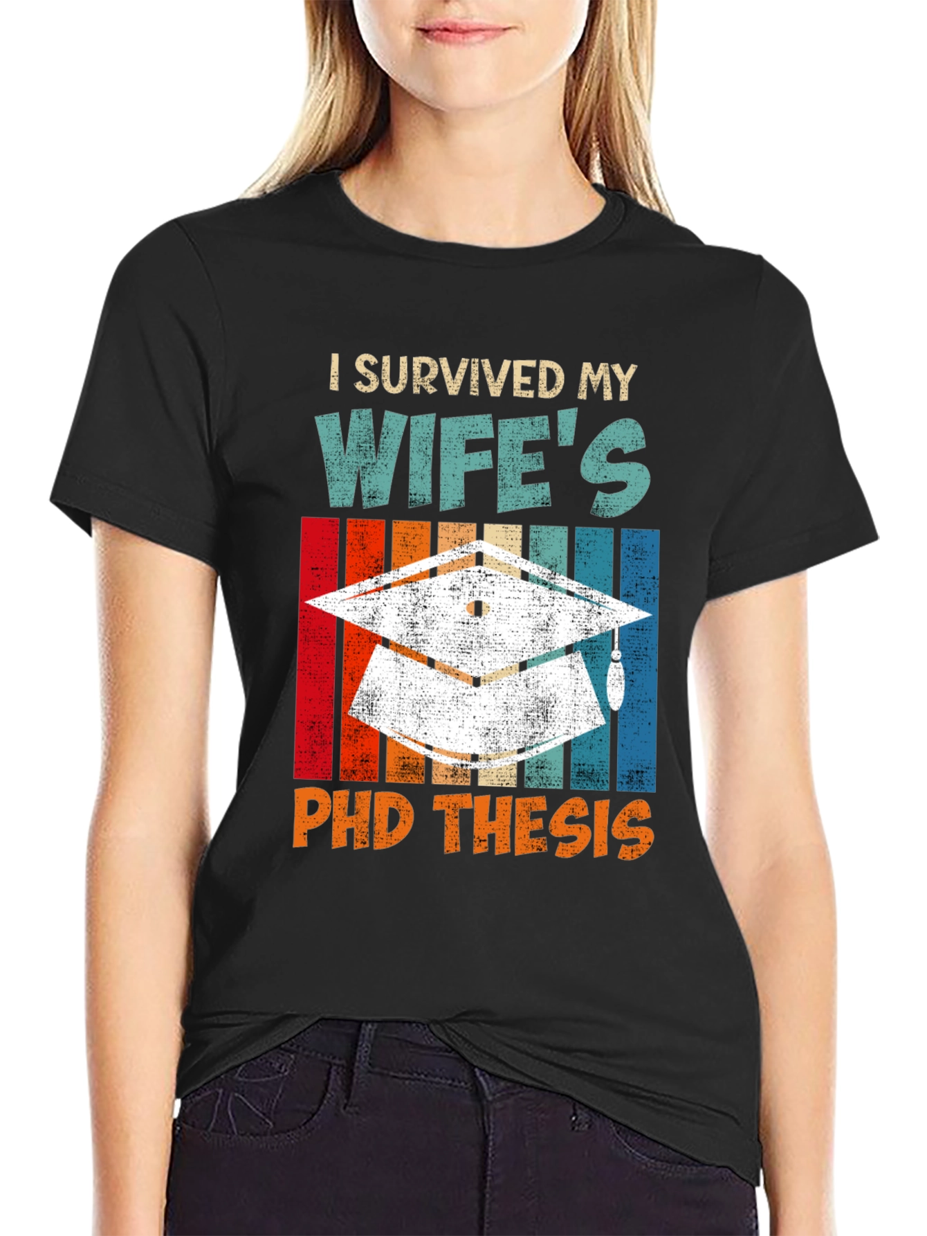 I Survived My Wifes PhD Thesis T-Shirt