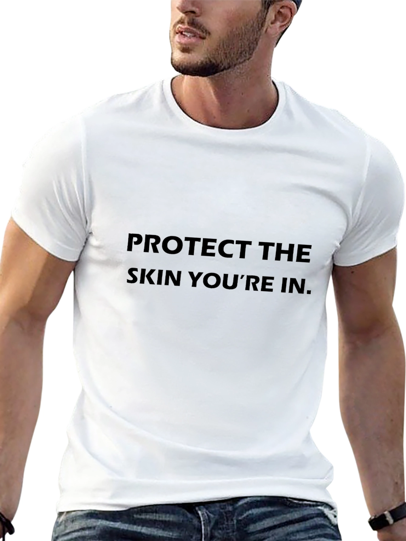 Protect the Skin Youre In T-Shirt