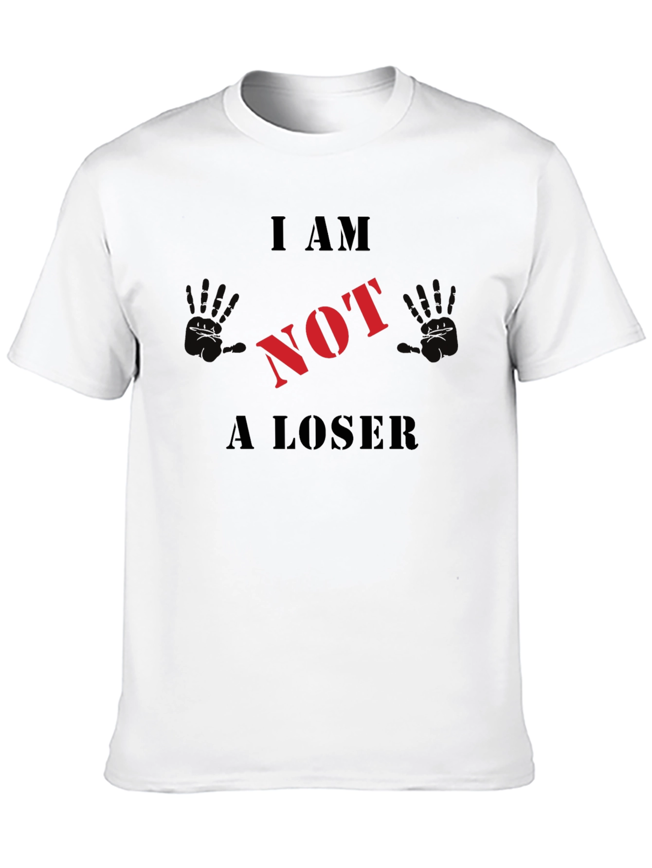 I AM NOT A LOSER Graphic T-Shirt