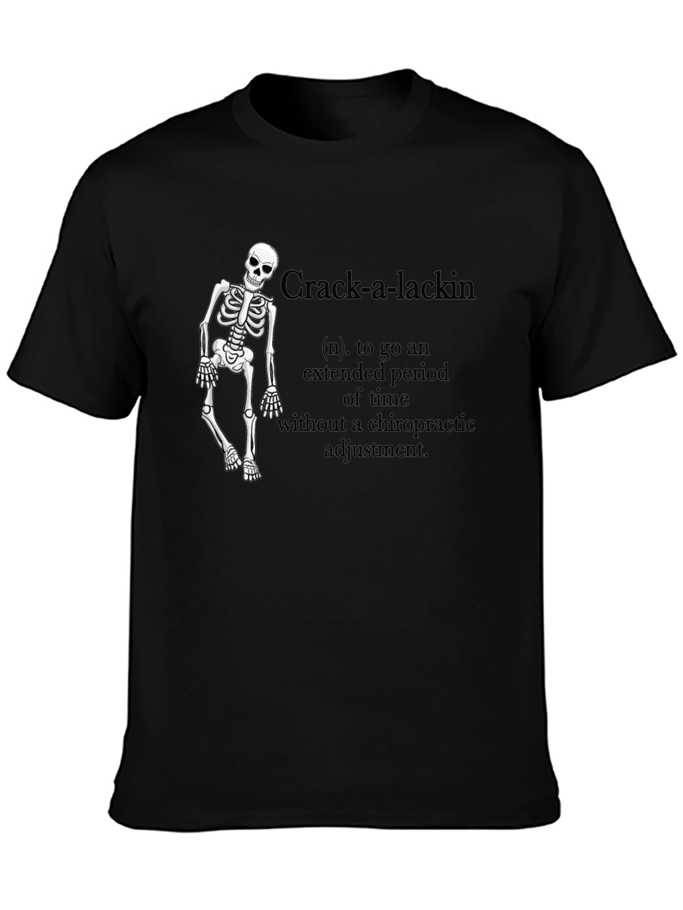 Crack-a-Lackin Chiropractic Skeleton T-Shirt