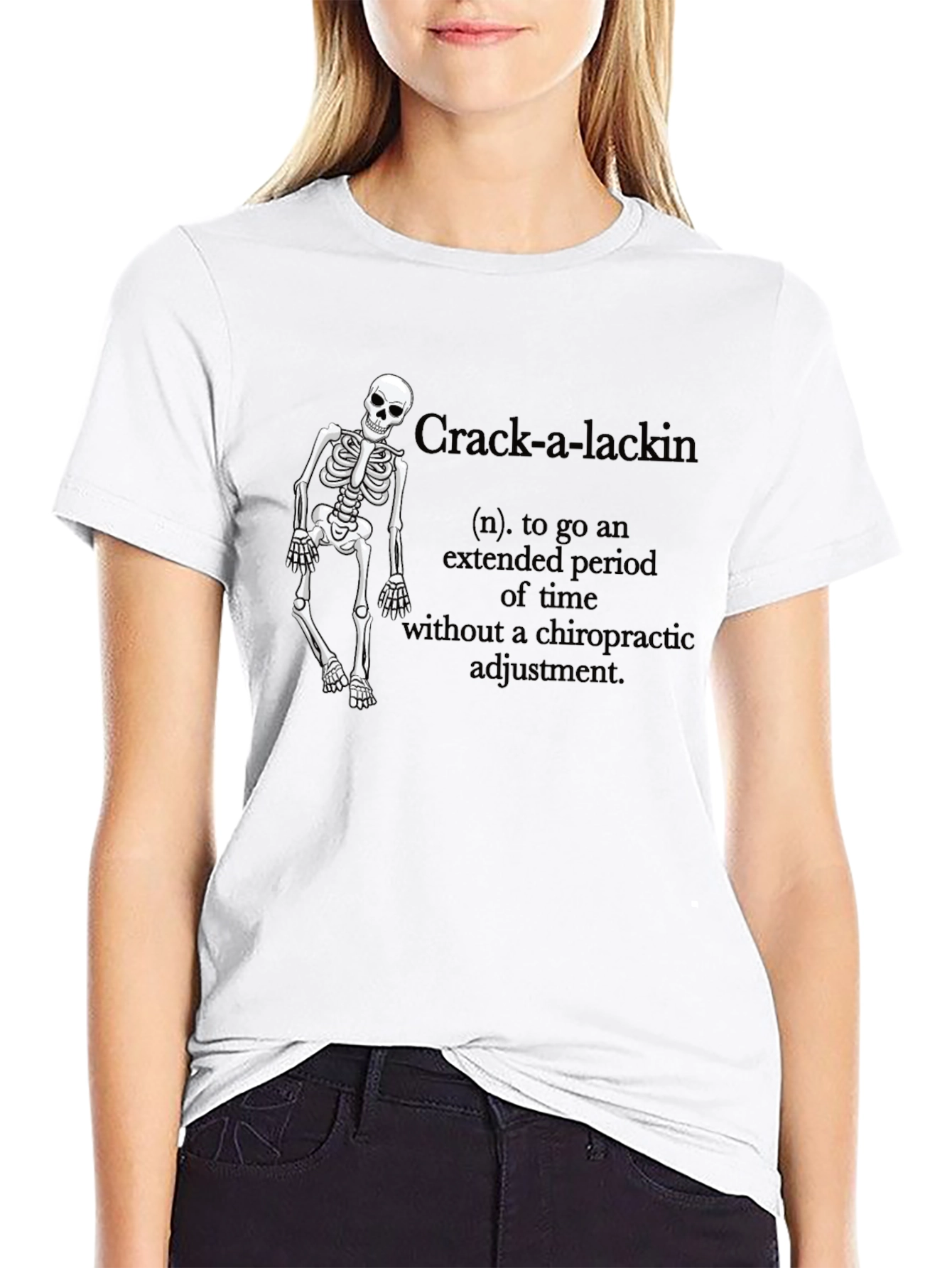 Crack-a-Lackin Chiropractic Skeleton T-Shirt