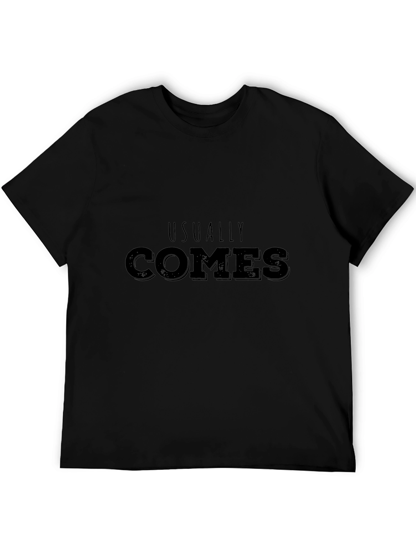 Usually Comes T-Shirt - Funny Sarcastic Tee