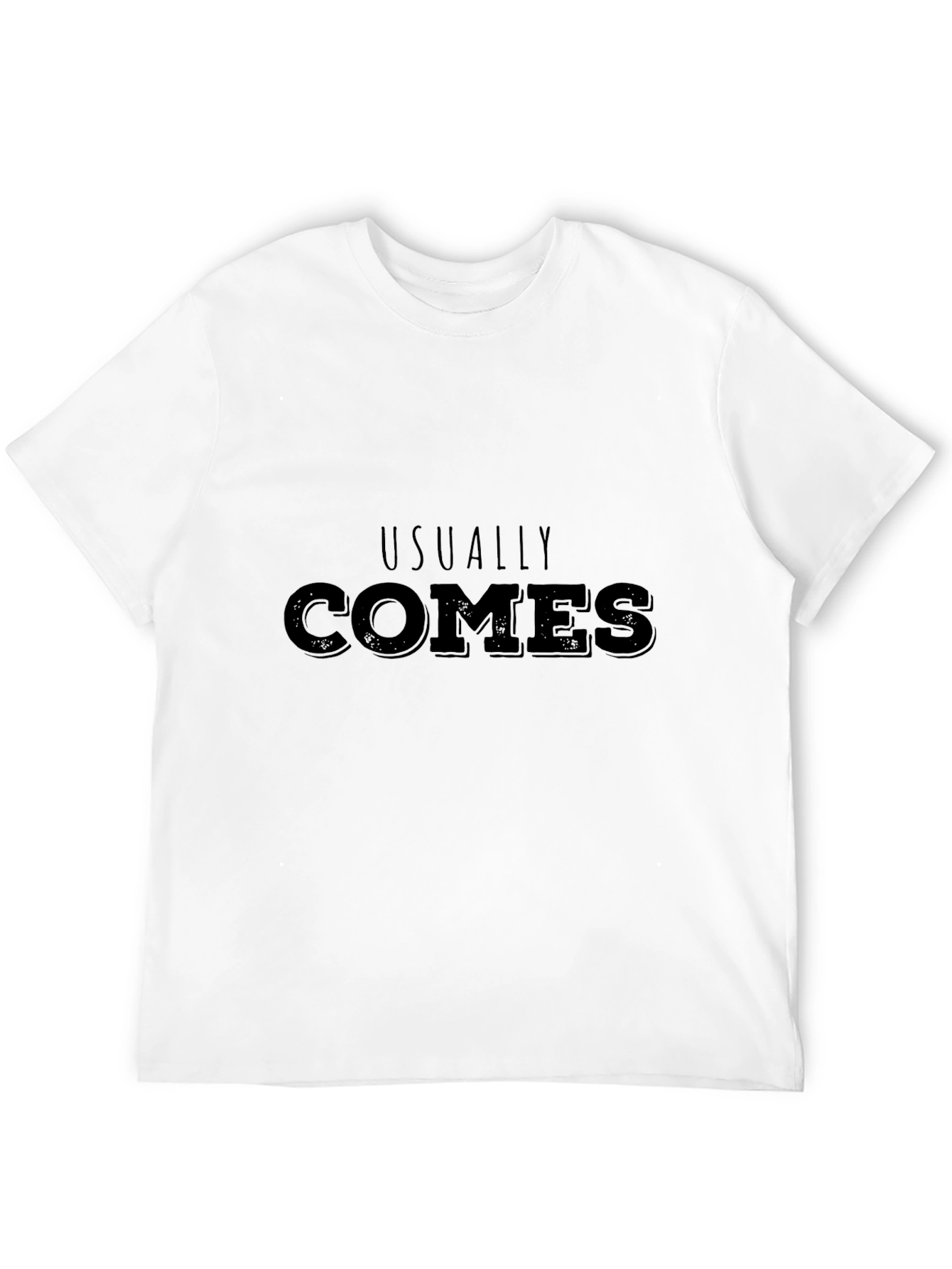 Usually Comes T-Shirt - Funny Sarcastic Tee