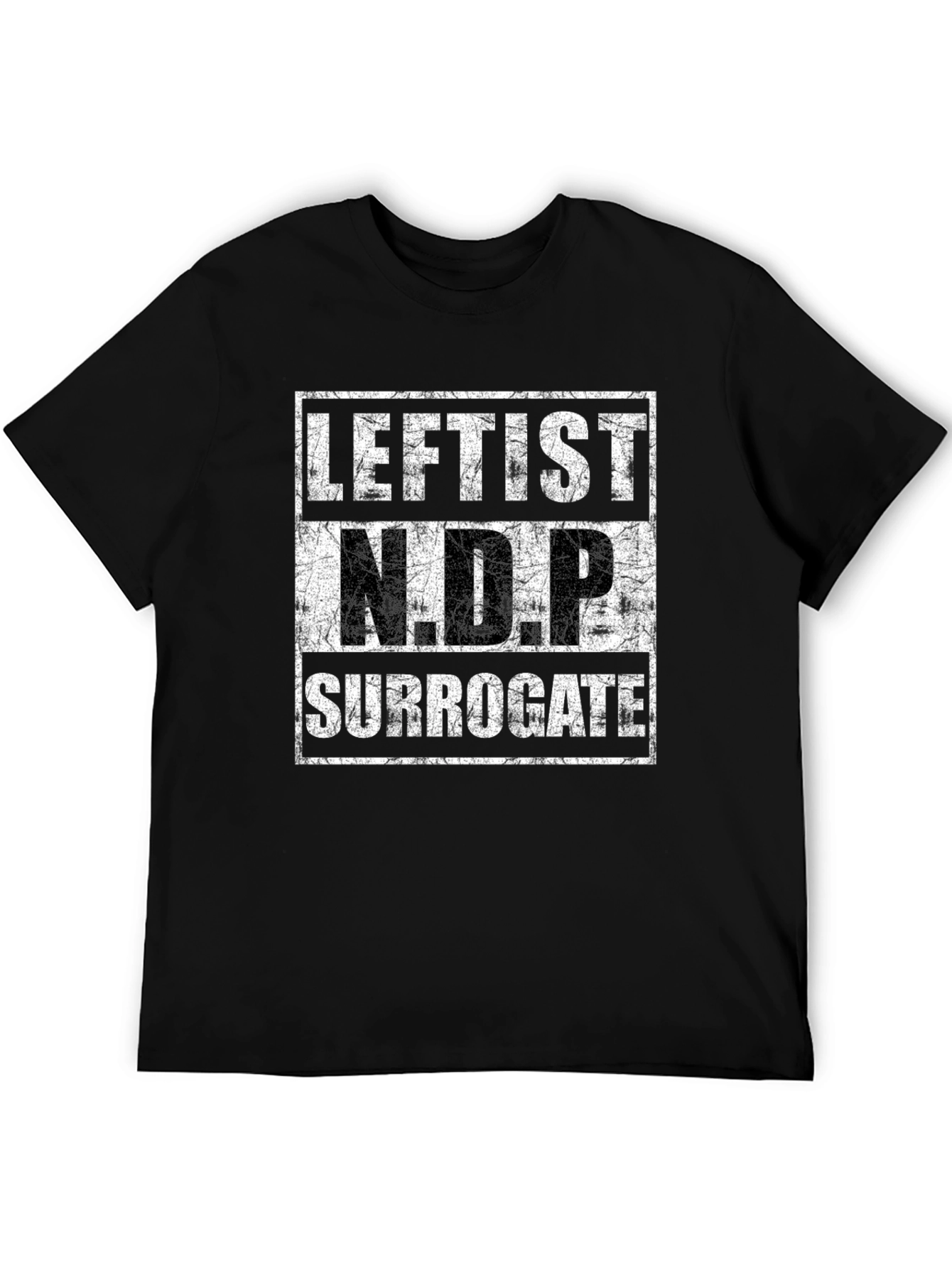 Leftist NDP Surrogate T-Shirt - Bold Political Statement Tee