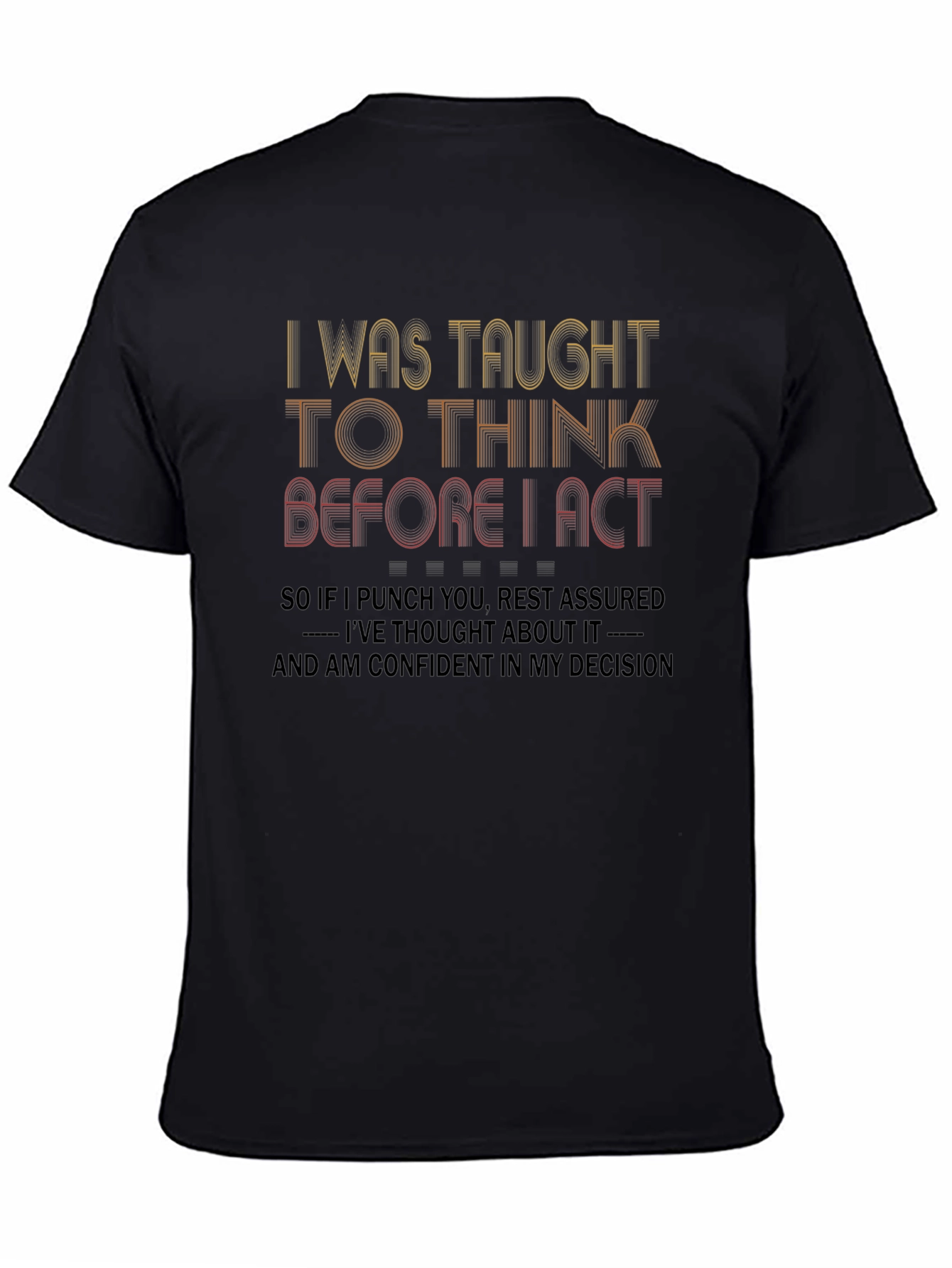 Think Before I Act Graphic T-Shirt