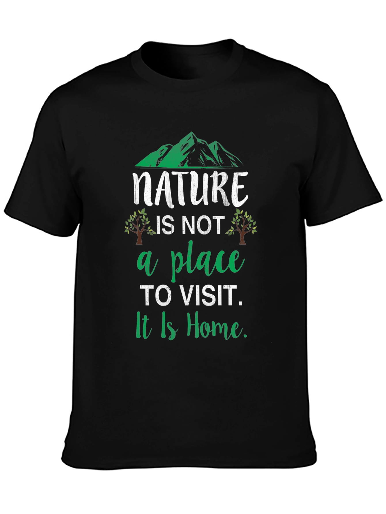 Nature is Home Graphic T-Shirt
