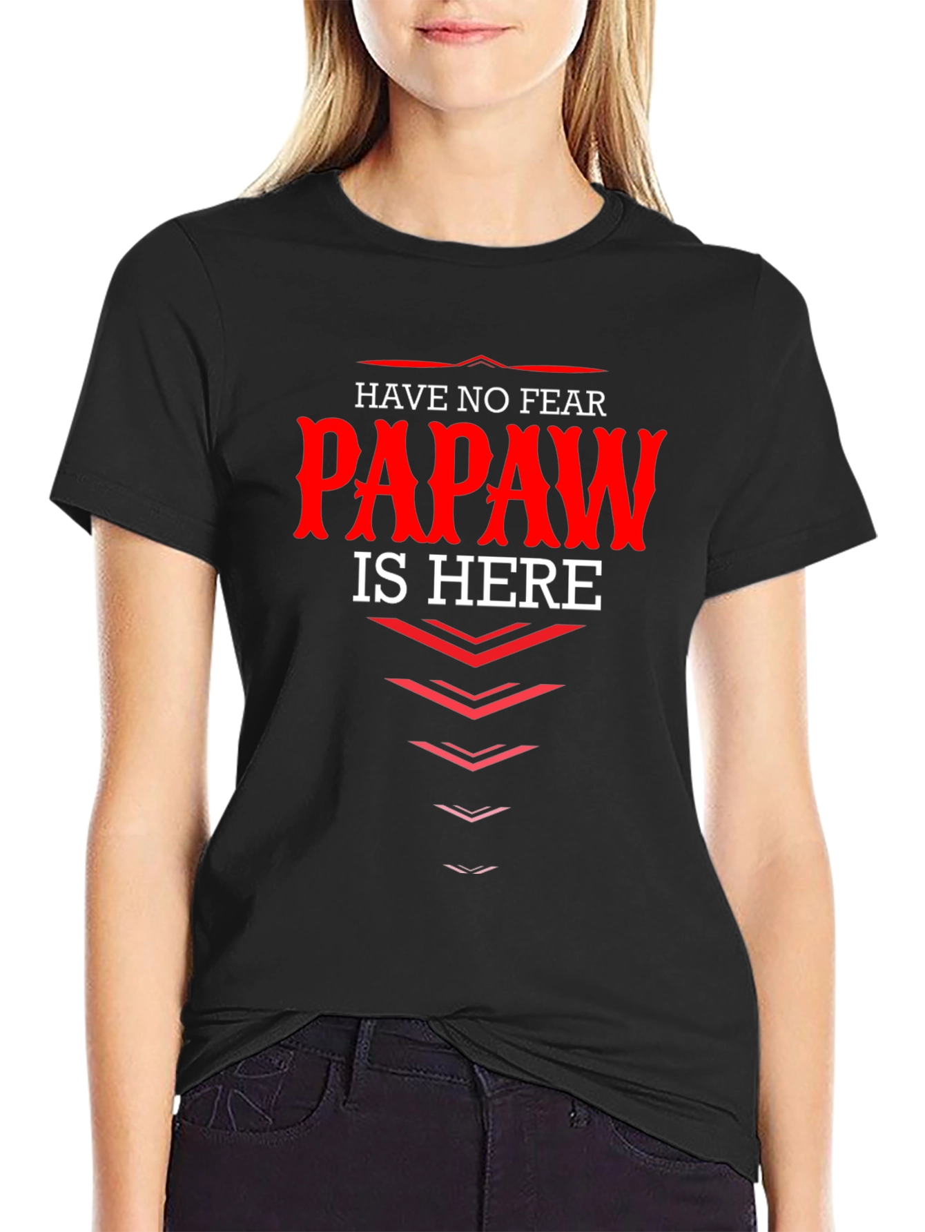 Have No Fear Papaw is Here Black T-Shirt