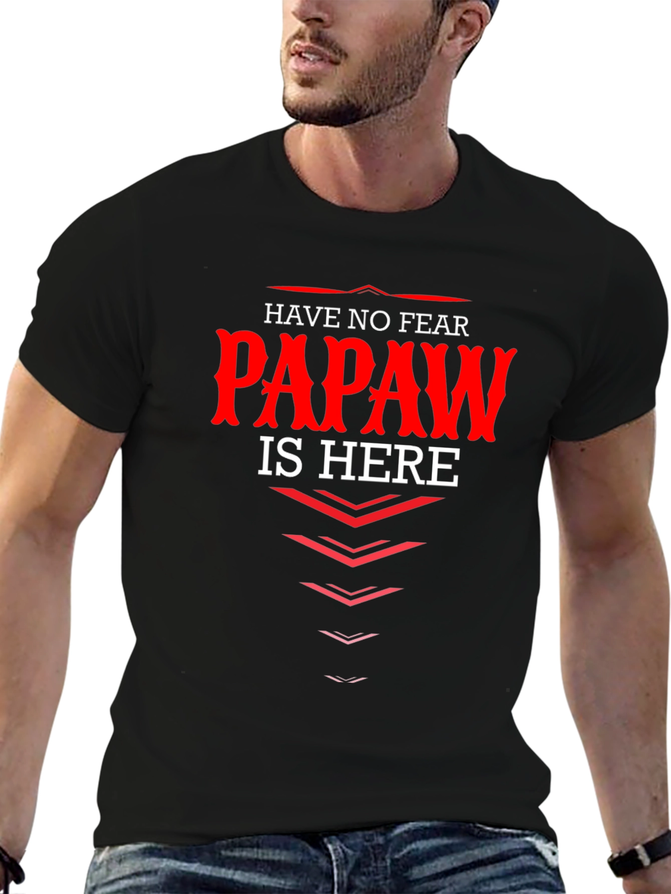 Have No Fear Papaw is Here Black T-Shirt