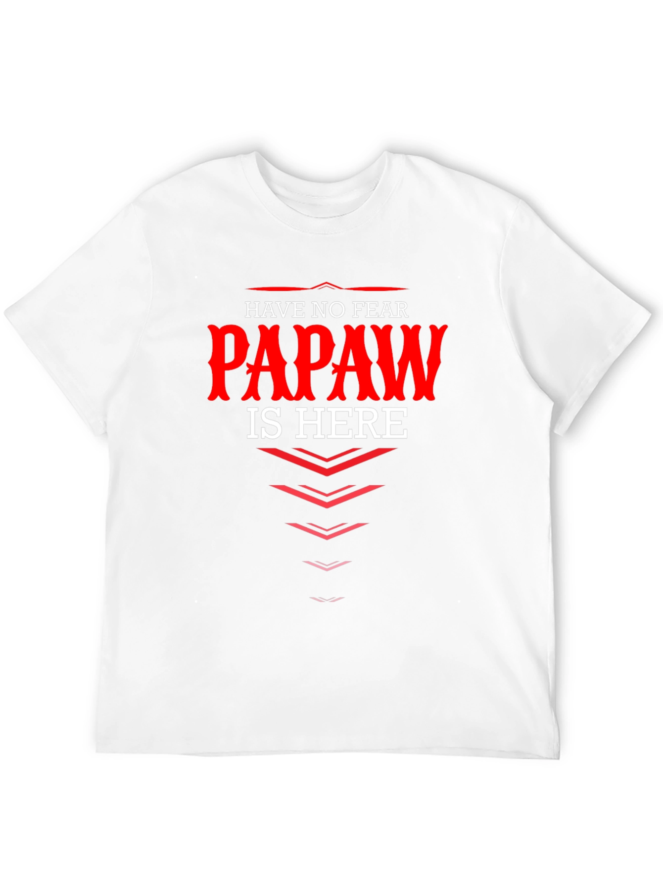 Have No Fear Papaw is Here Black T-Shirt