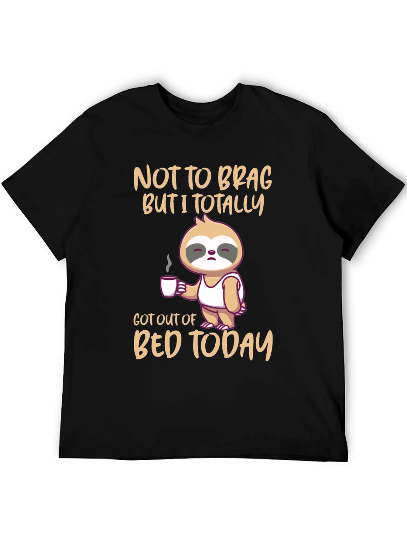 Lazy Sloth Got Out Of Bed Funny T-Shirt