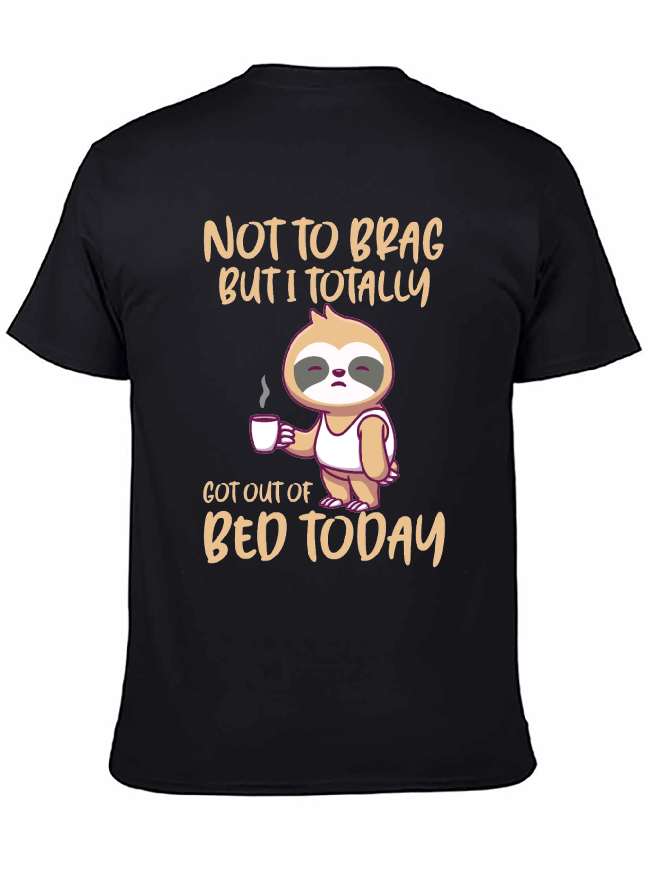 Lazy Sloth Got Out Of Bed Funny T-Shirt