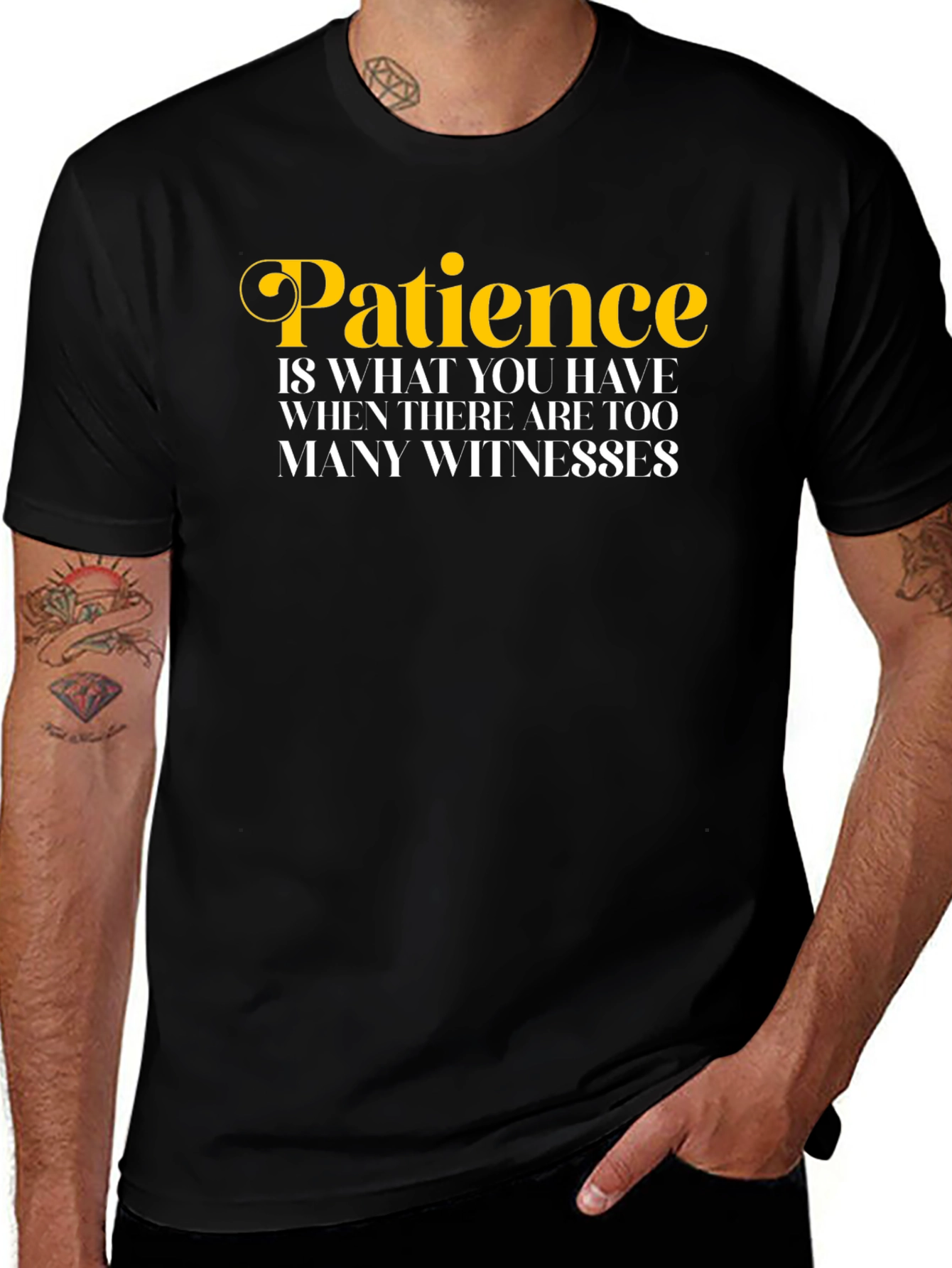 Patience Funny Quote T-Shirt