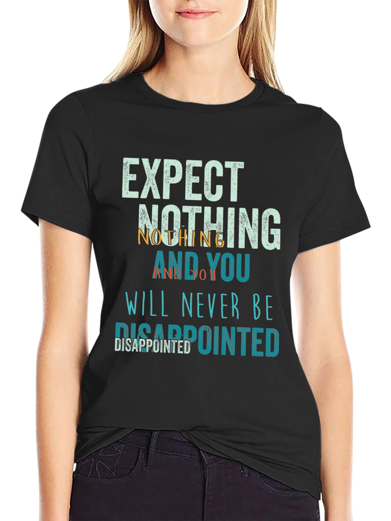 Expect Nothing Disappointed T-Shirt