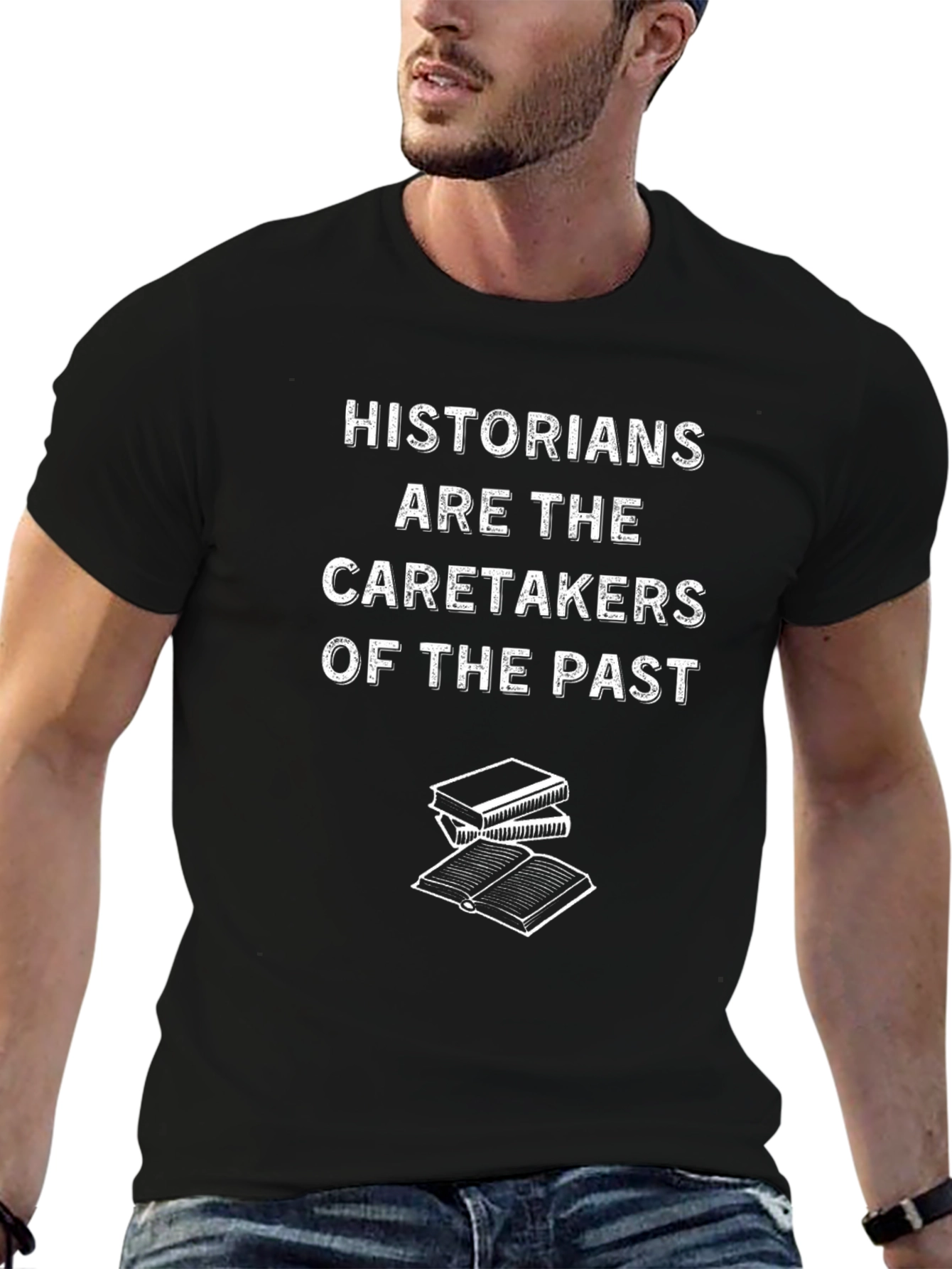 Historians Caretakers of the Past T-Shirt