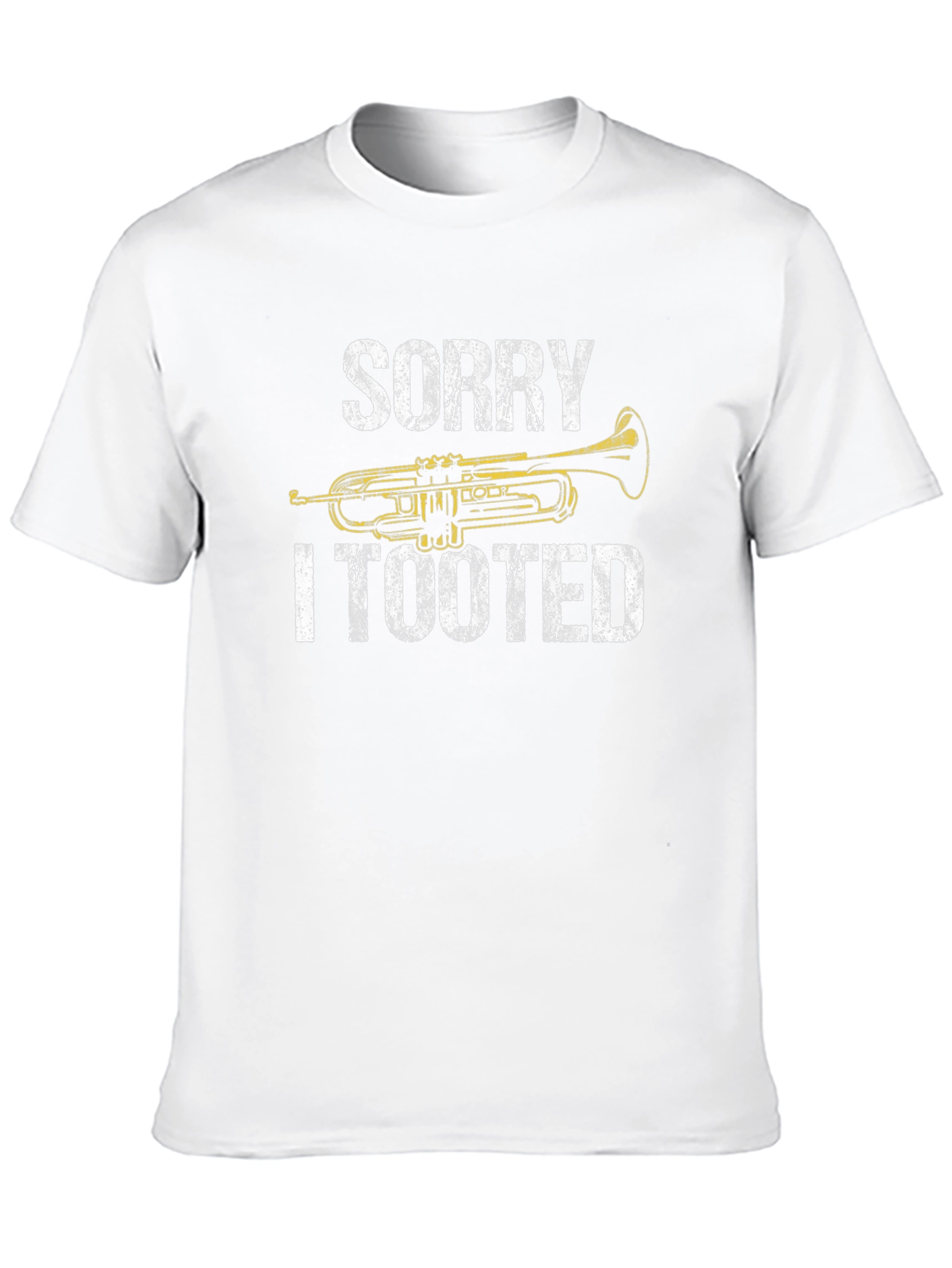 Sorry I Tooted Trumpet Graphic T-Shirt