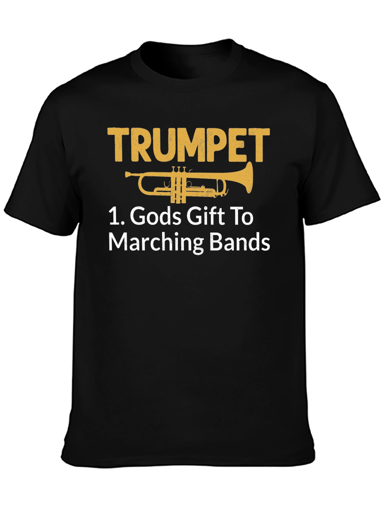 Trumpet Gods Gift To Marching Bands T-Shirt