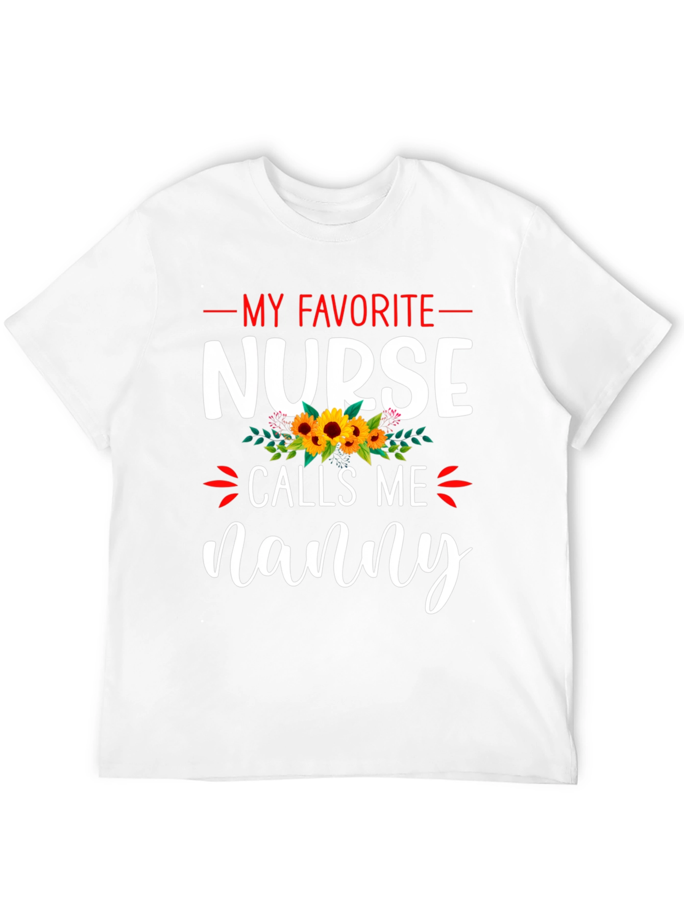 My Favorite Nurse Calls Me Nanny T-Shirt